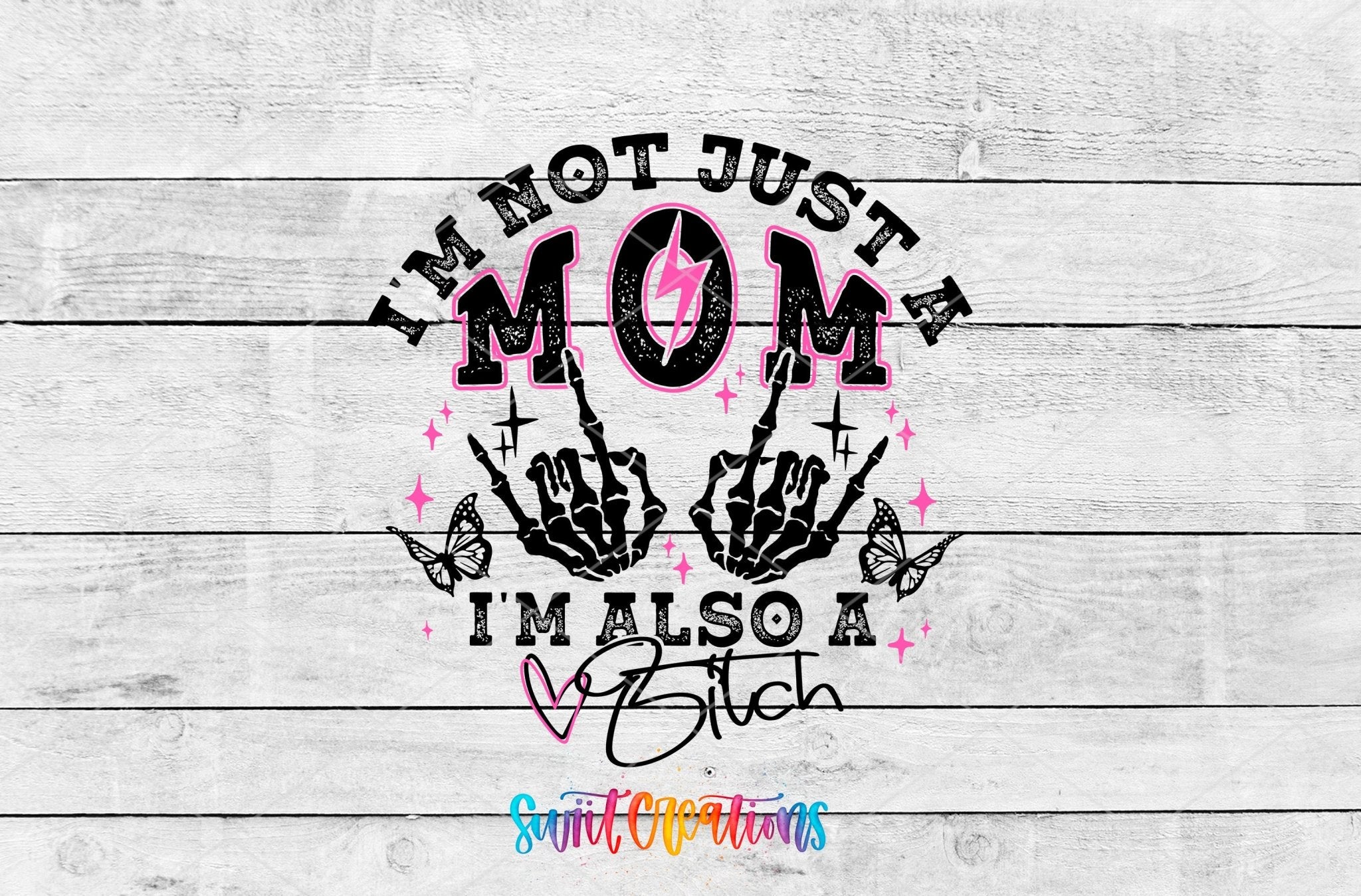 I'm Not Just A Mom I'm Also A Bitch Motel Keychain UV DTF Transfer | MK1481 - Swiit Creations