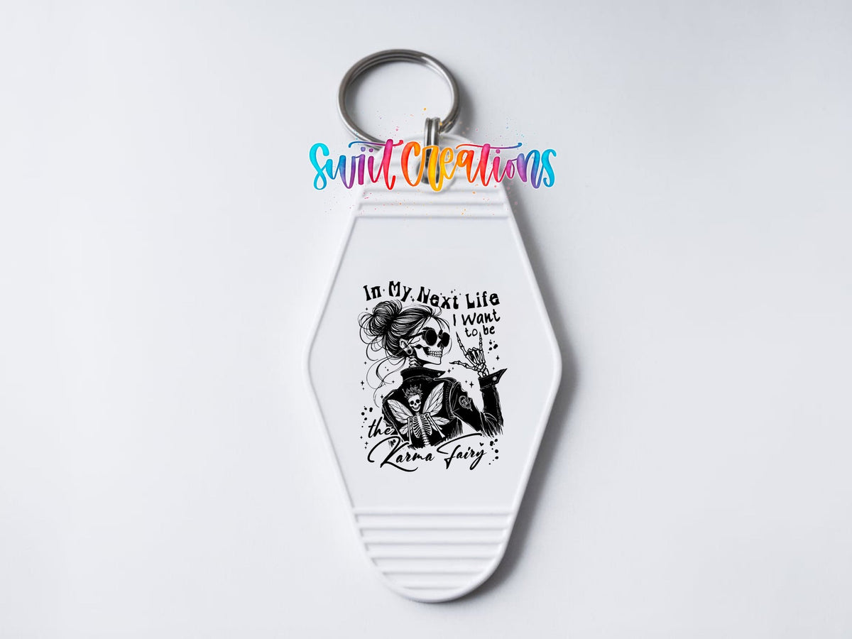 In My Next Life Karma Fairy Motel Keychain UV DTF Transfer | Dark Humor Design | MK1927 - Swiit Creations