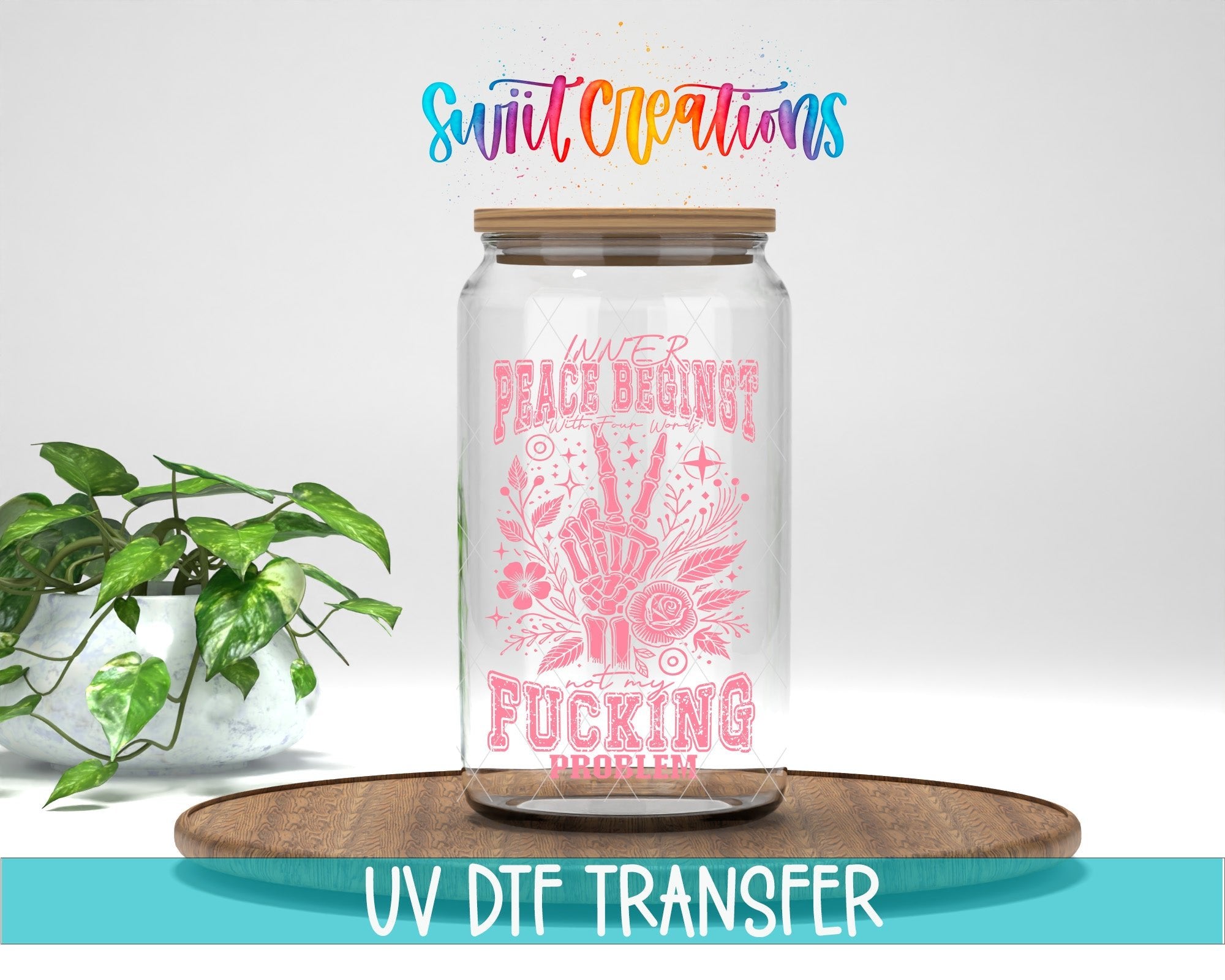 Inner Peace Begins With Four Words UV DTF transfer displayed on a clear jar mockup from Swiit Creations