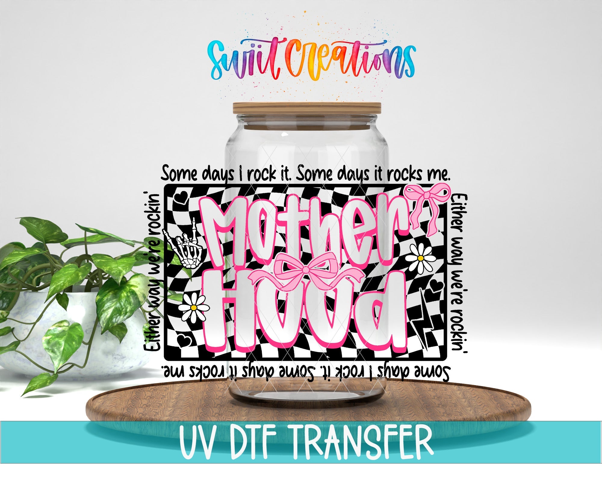 Inspirational Motherhood UV DTF transfer displayed on a clear jar mockup from Swiit Creations