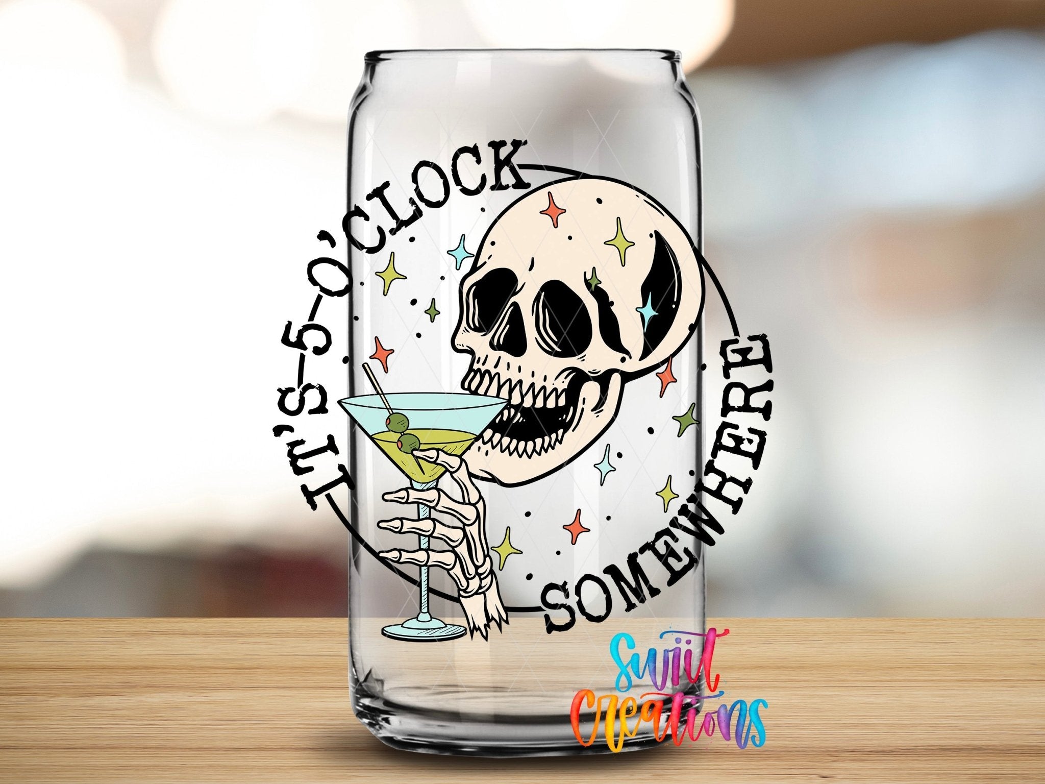 Swiit Creations UV DTF It's 5 o'clock Somewhere transfer applied to a clear glass can