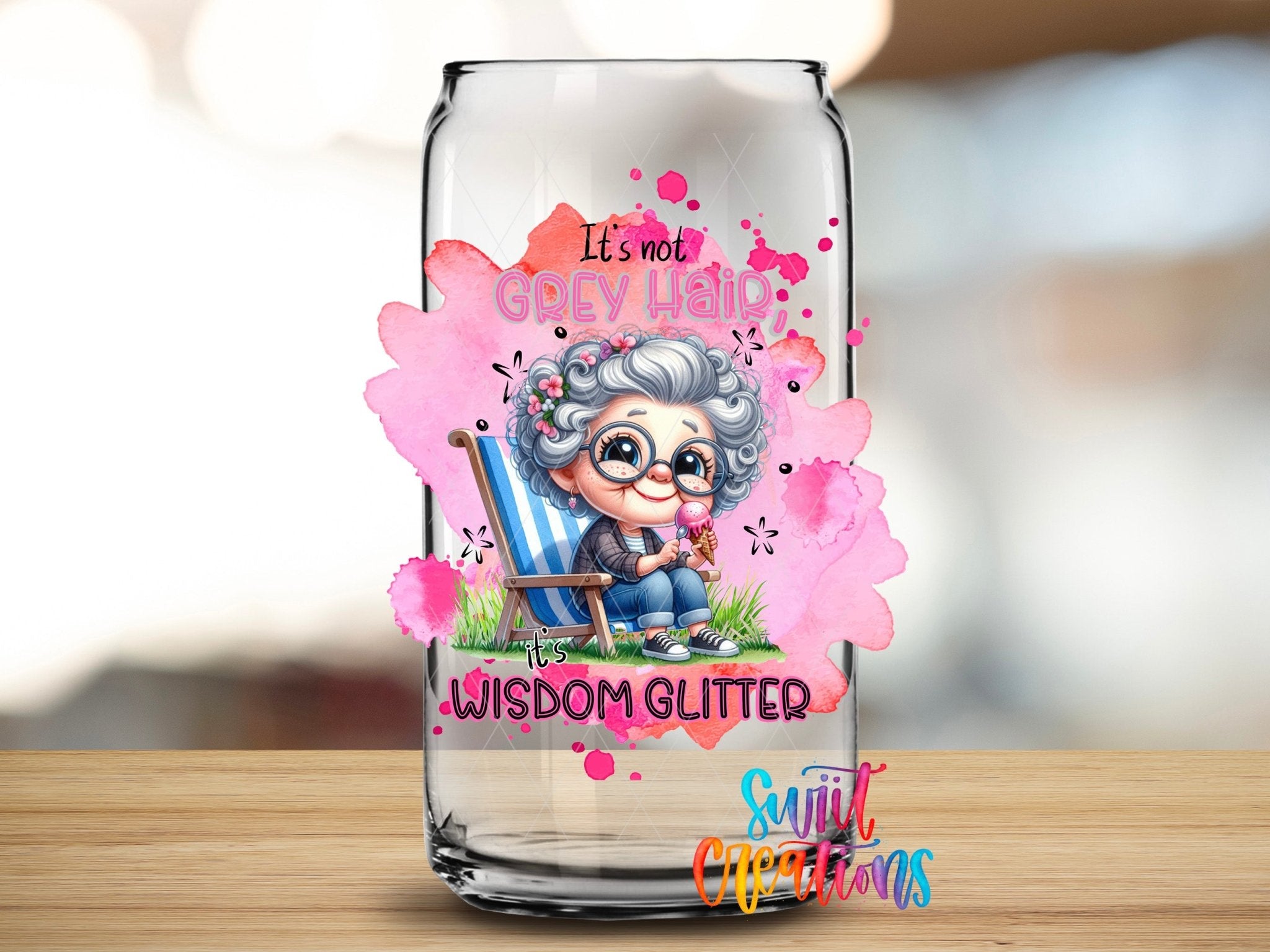 It's Not Grey Hair It's Wisdom Glitter UV DTF Cup Decal | UV1003 - Swiit Creations
