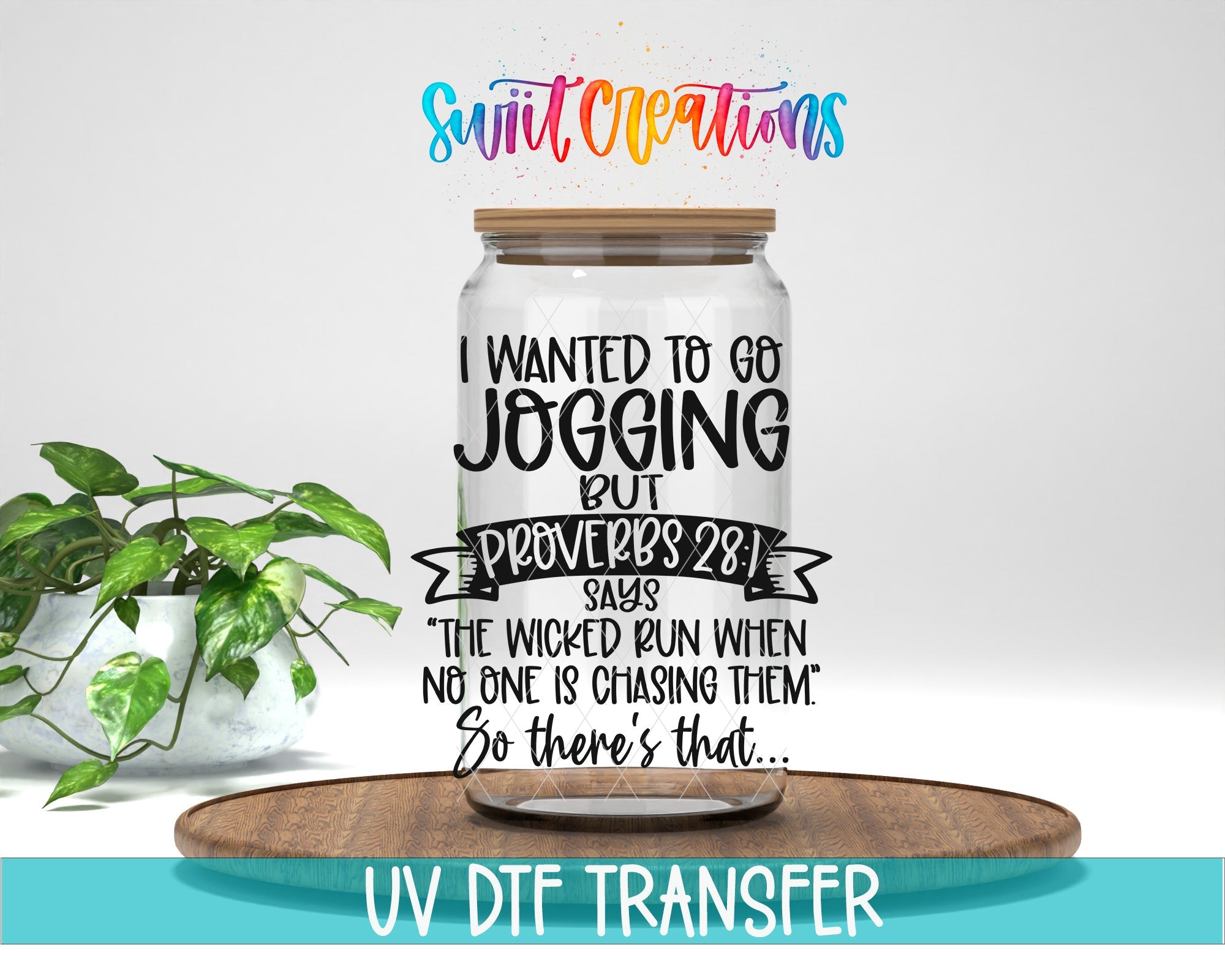 Jogging Funny Proverbs Christian Humor UV DTF transfer displayed on a clear jar mockup from Swiit Creations