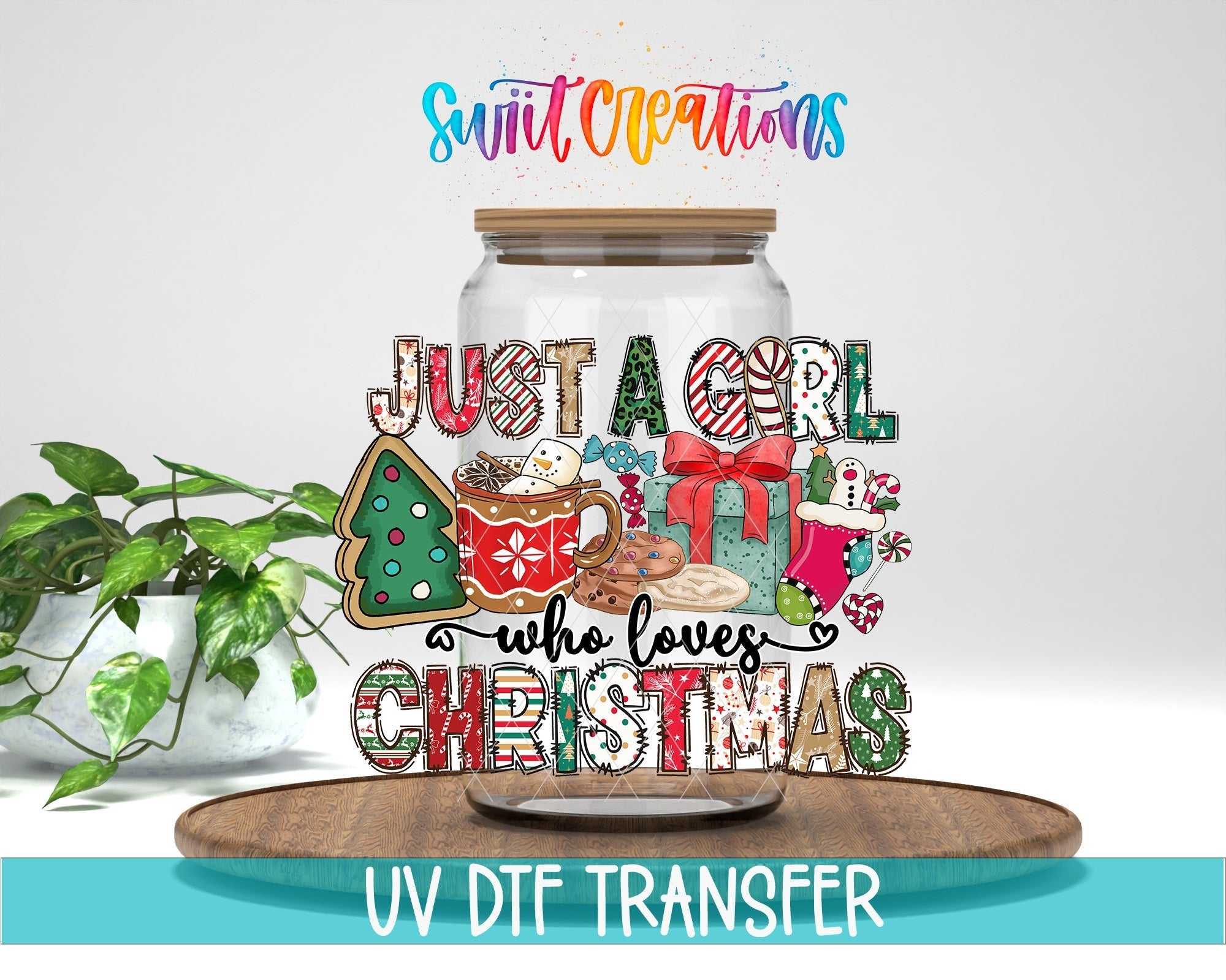 Just a Girl Who Loves Christmas UV DTF transfer displayed on a clear jar mockup from Swiit Creations