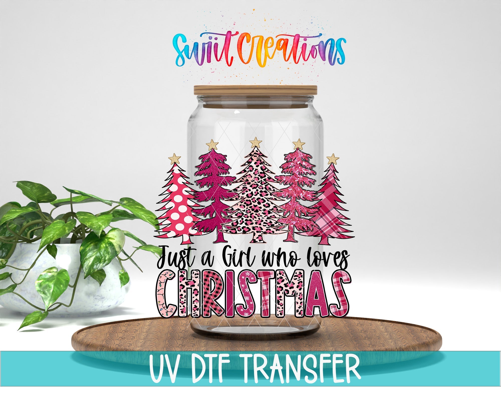 Just a Girl Who Loves Christmas UV DTF transfer displayed on a clear jar mockup from Swiit Creations