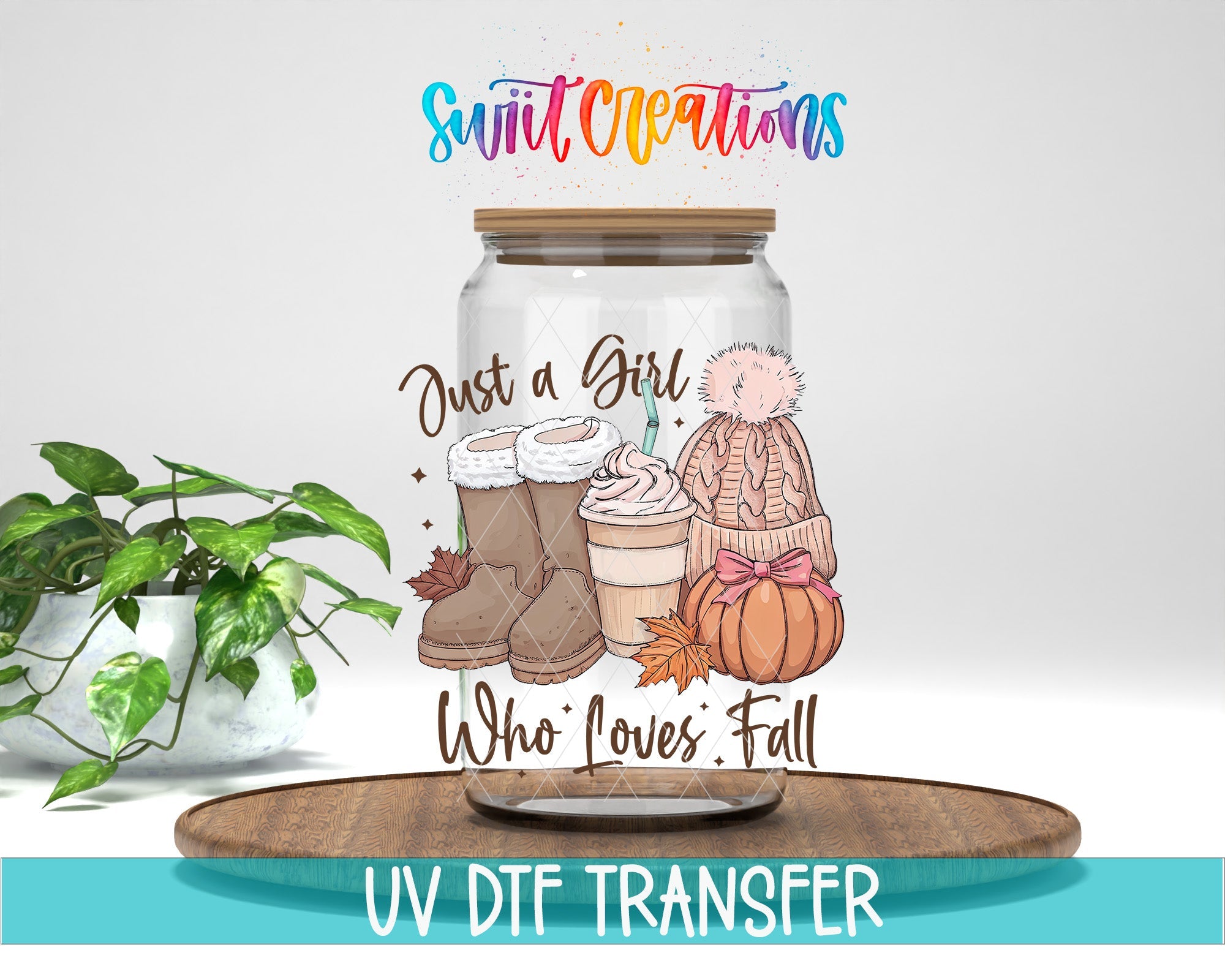 Just A Girl Who Loves Fall UV DTF transfer displayed on a clear jar mockup from Swiit Creations