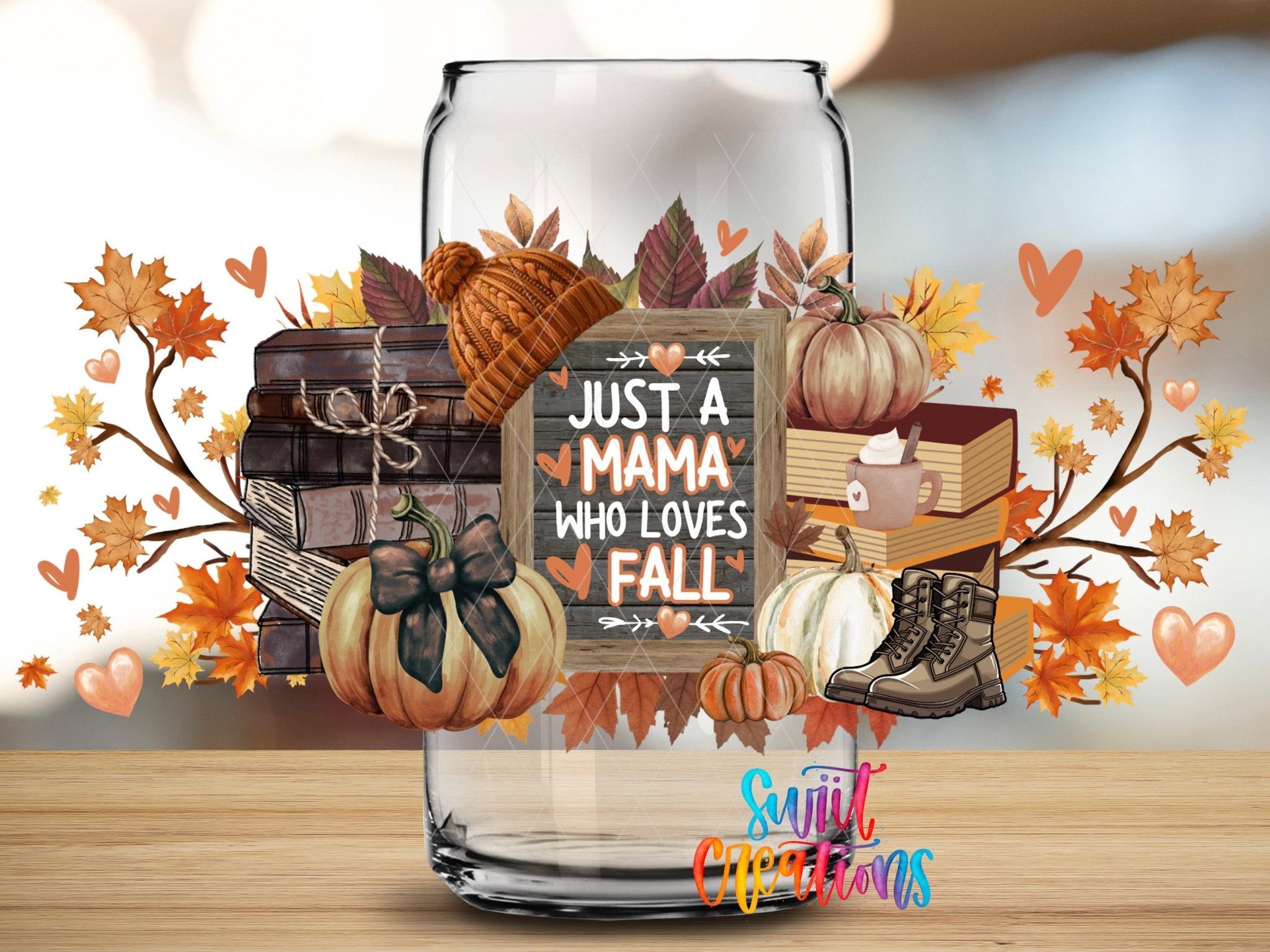 Just A Mama Who Loves Fall UV DTF Transfer Tumbler Wrap | Pumpkin Book Boot Autumn Cup Decal | DTF276 - Swiit Creations