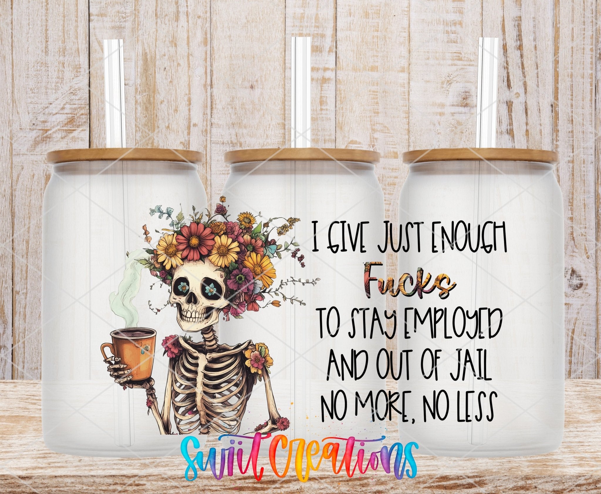 Just Enough Fucks UV DTF Transfer Tumbler Wrap | Floral Skeleton Coffee Humor Cup Decal | DTF195 - Swiit Creations