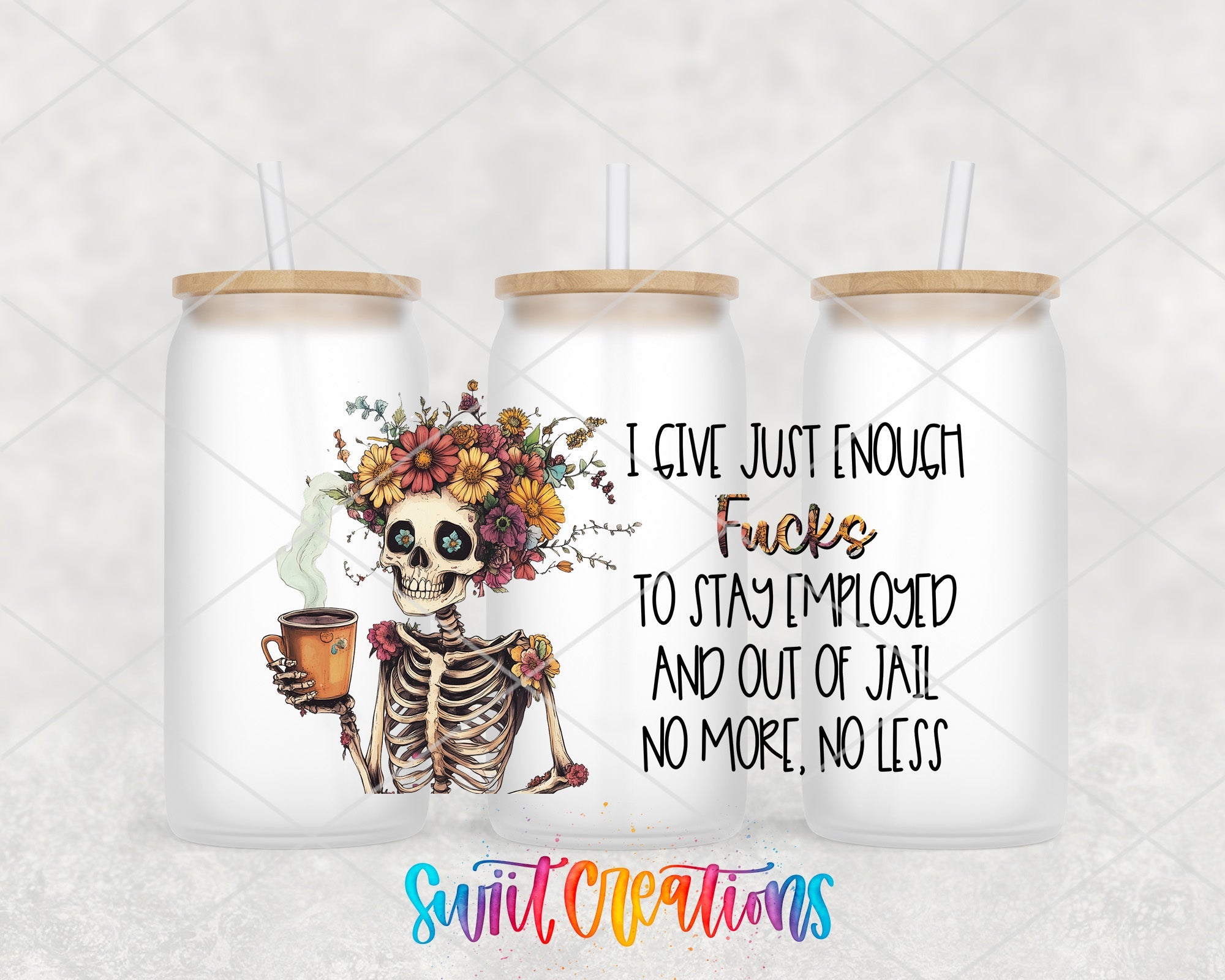 Just Enough Fucks UV DTF Transfer Tumbler Wrap | Floral Skeleton Coffee Humor Cup Decal | DTF195 - Swiit Creations