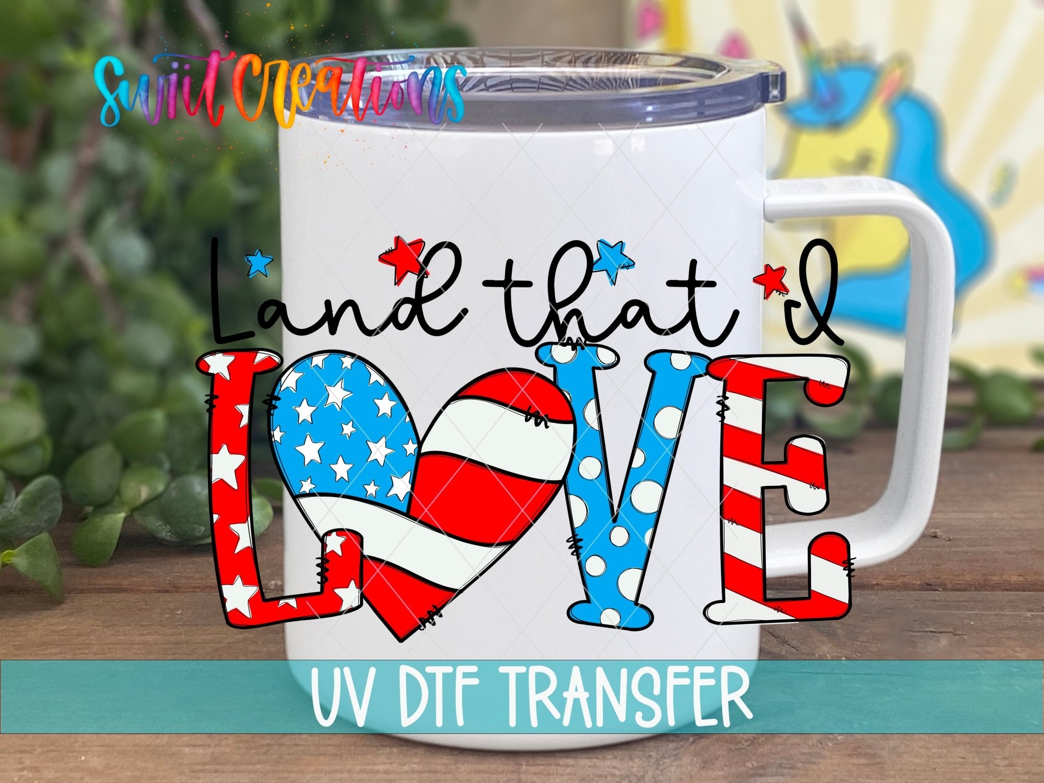 Land That I Love Patriotic Heart UV DTF Cup Decal | UV1543 - Swiit Creations