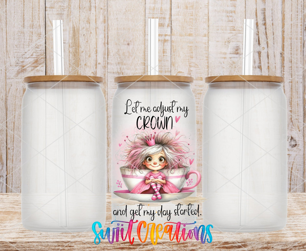 Let Me Adjust My Crown UV DTF transfer on frosted glass cans with bamboo lids