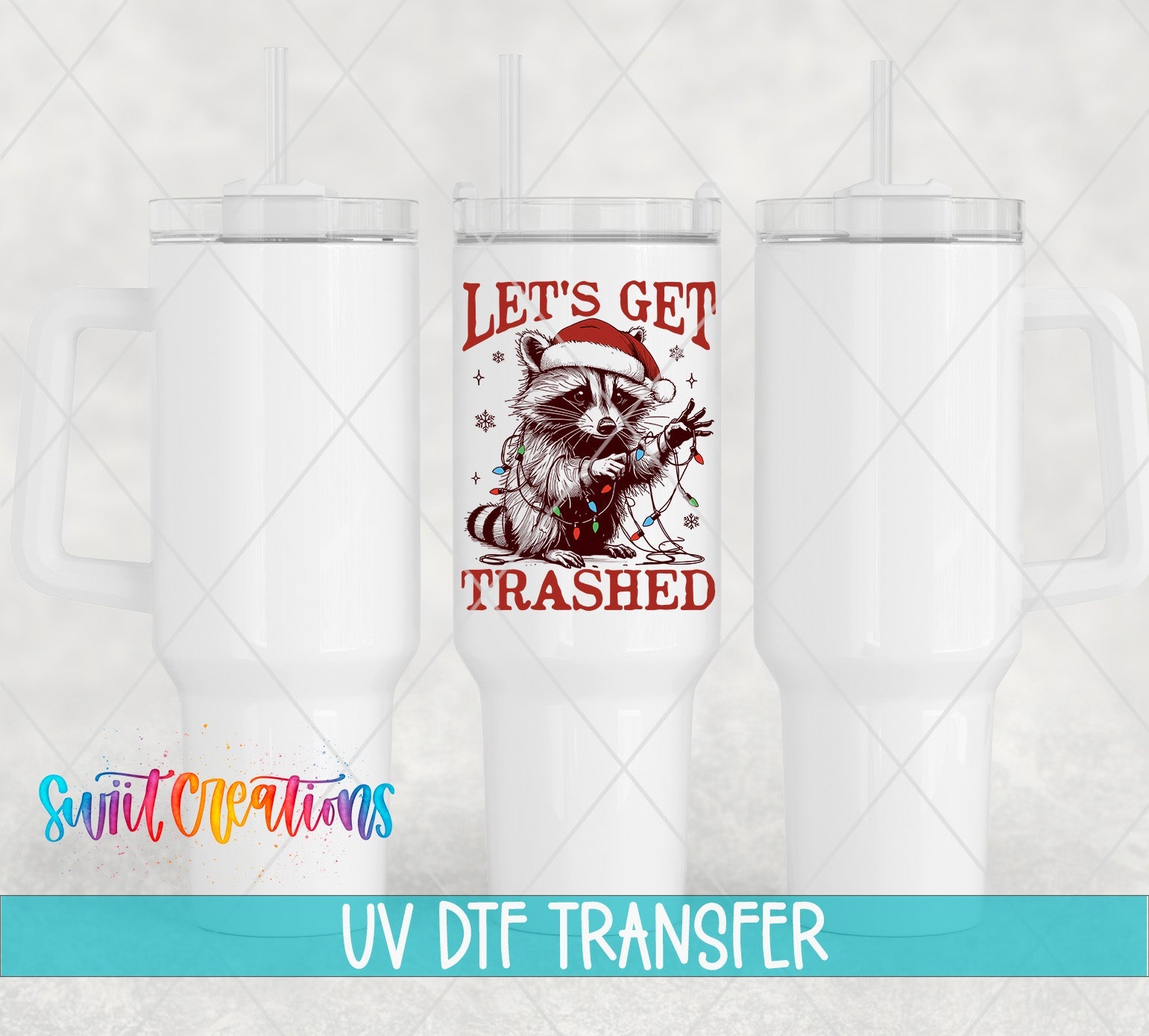 Swiit Creations UV DTF Let’s Get Trashed Christmas Raccoon transfer shown on a white tumbler set
