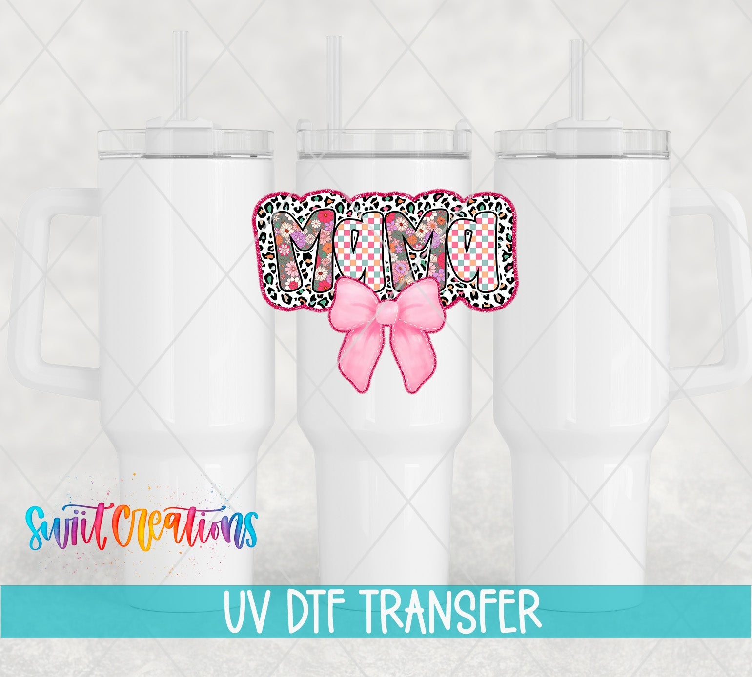 Mama UV DTF transfer applied to a white tumbler set from Swiit Creations