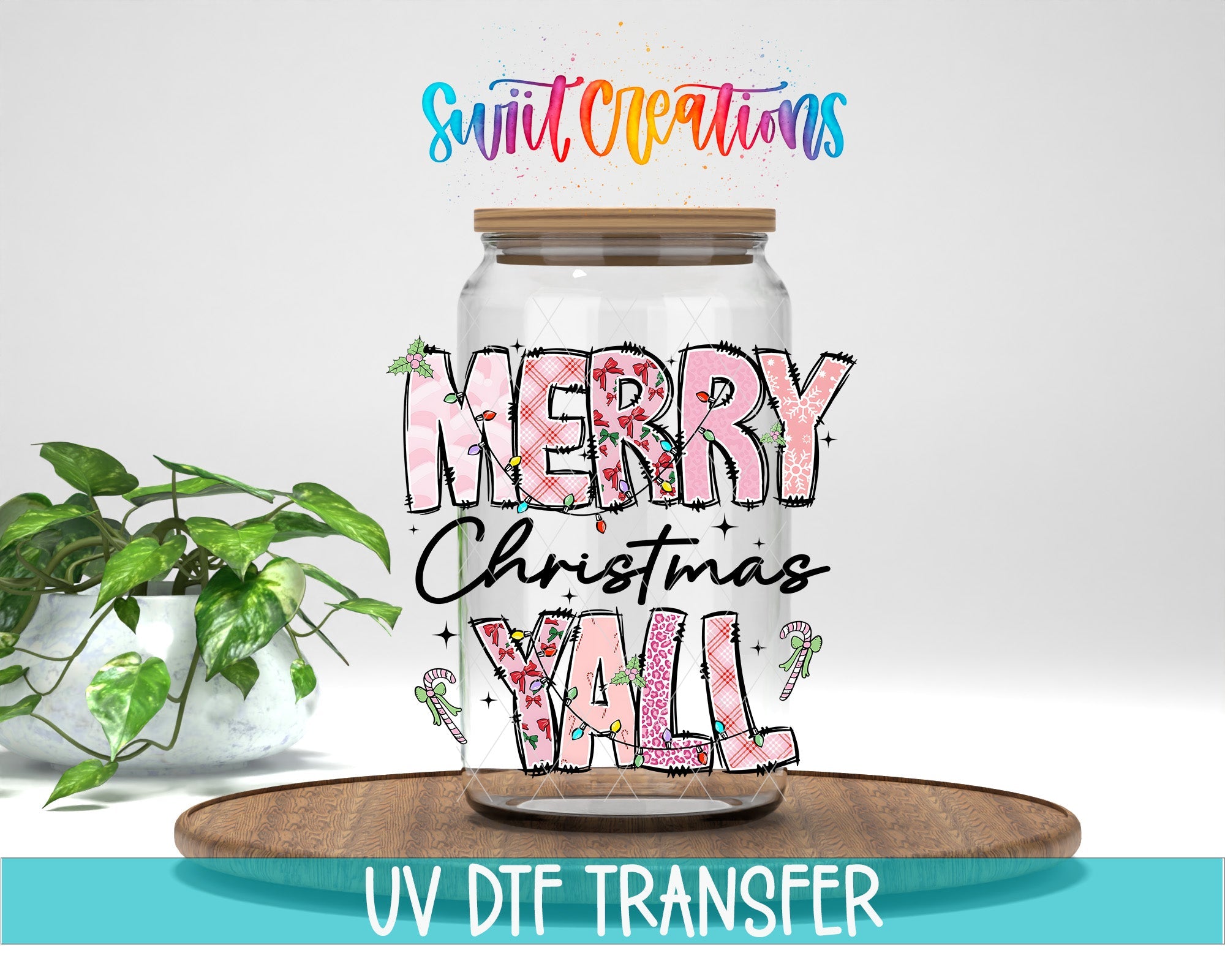 Swiit Creations UV DTF Merry Christmas Y’all Patchwork transfer displayed on a clear jar mockup