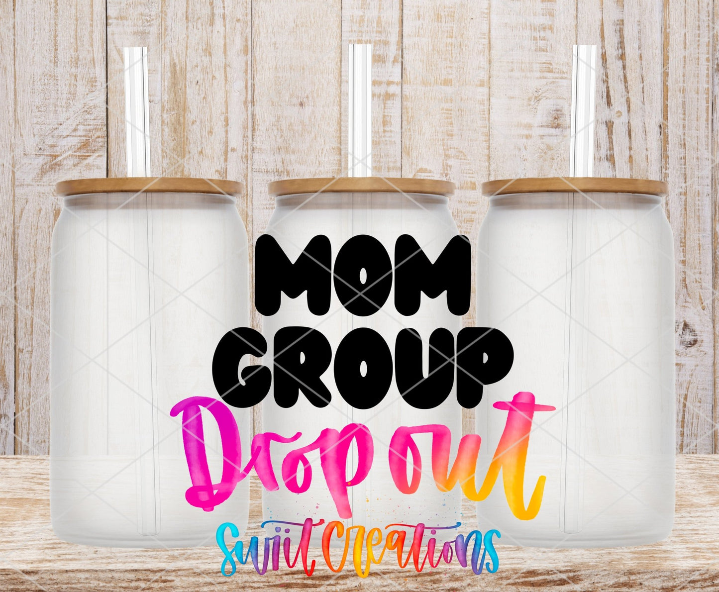 Mom Group Drop Out UV DTF Decal | Funny Mom Life Wrap | UV1130 - Swiit Creations