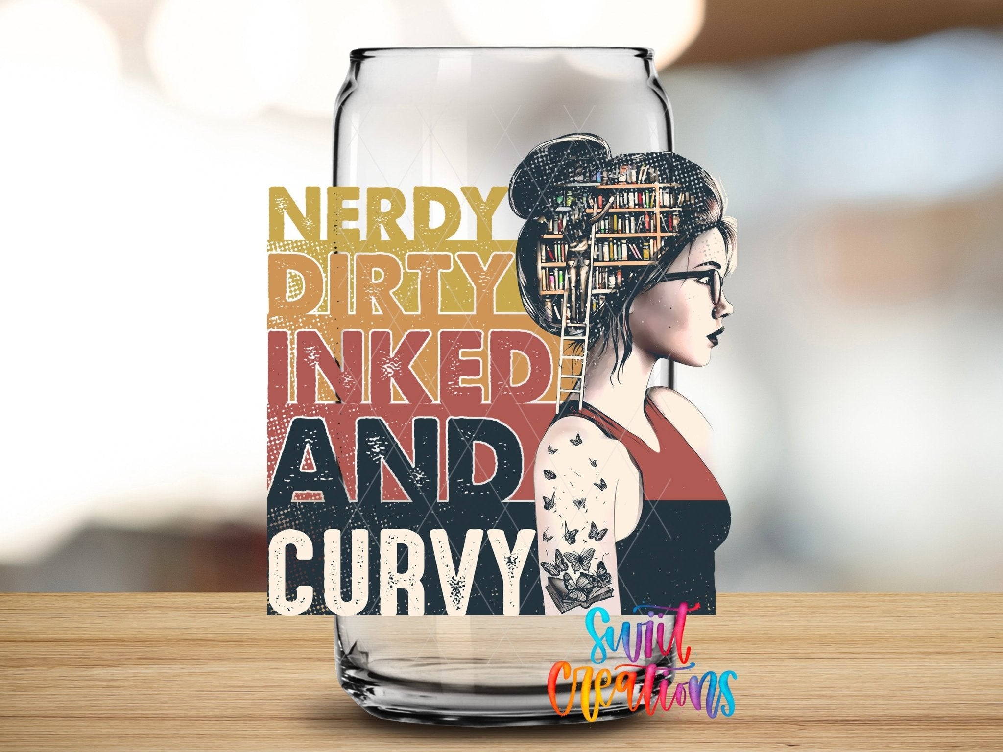 Nerdy Dirty Inked and Curvy UV DTF Cup Decal | UV020 - Swiit Creations