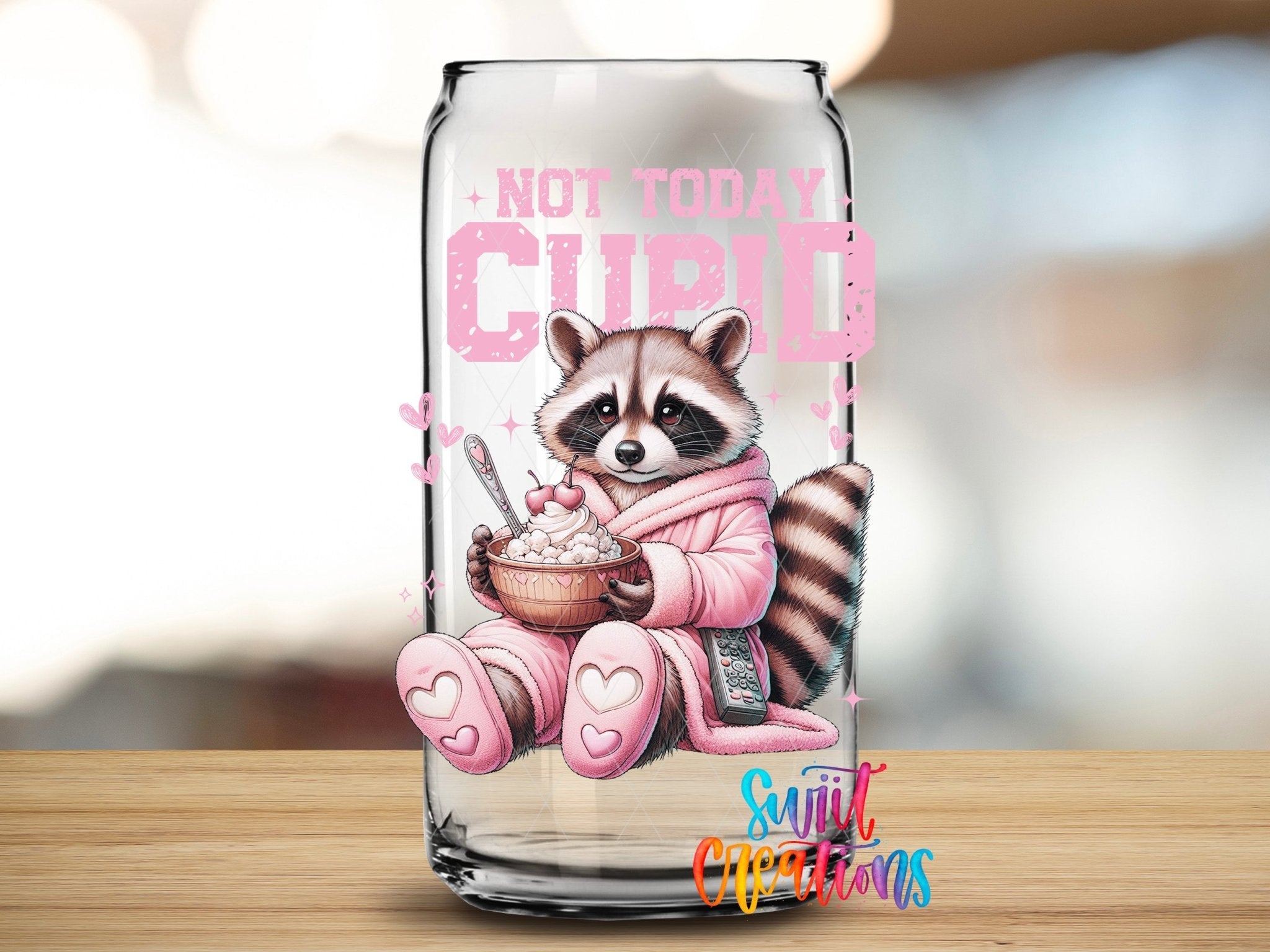 Not Today Cupid UV DTF transfer applied to a clear glass can from Swiit Creations