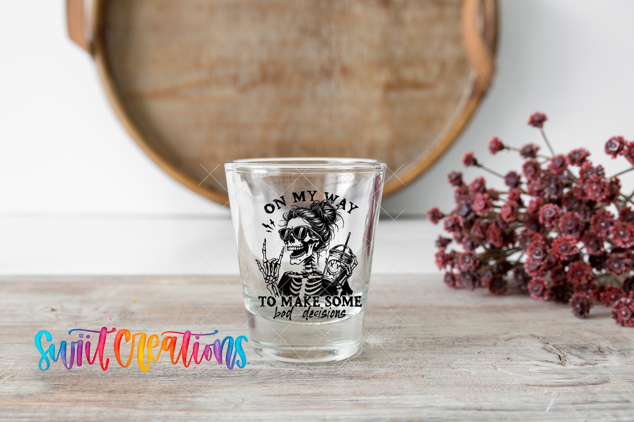 On My Way to Make Bad Decisions UV DTF Shot Glass Transfer | SG1319 - Swiit Creations