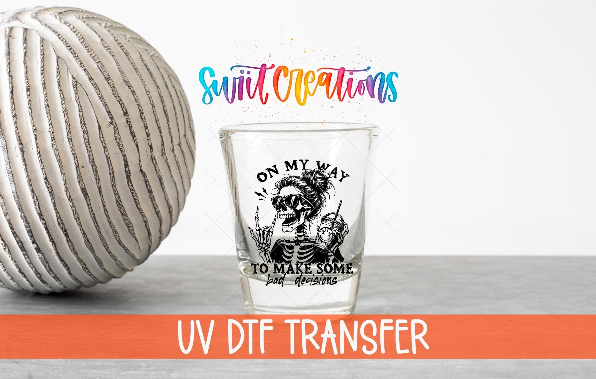 On My Way to Make Bad Decisions UV DTF Shot Glass Transfer | SG1319 - Swiit Creations
