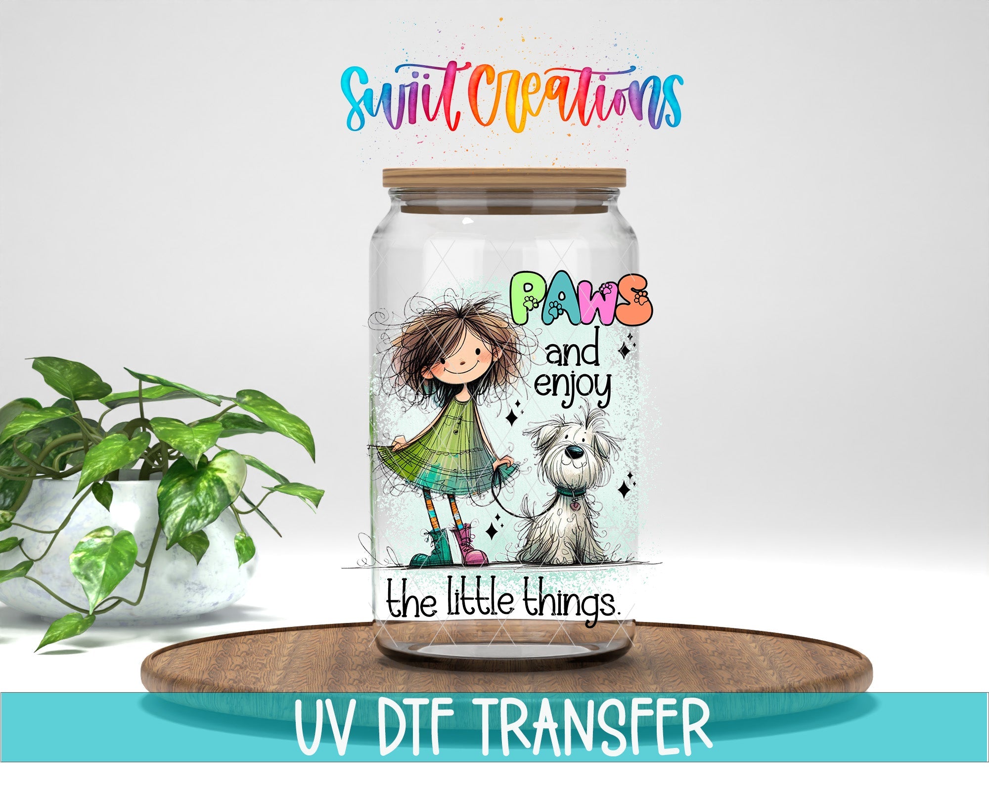 Paws And Enjoy The Little Things UV DTF Decal | Cute Girl Dog Tumbler Wrap | UV1522 - Swiit Creations