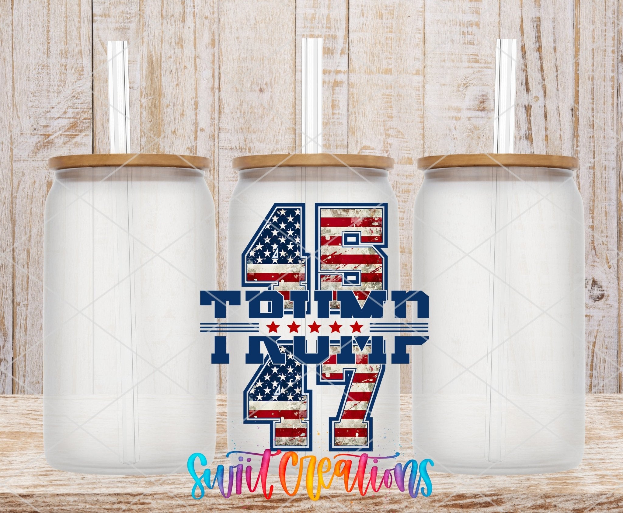 Swiit Creations UV DTF Trump 45 47 transfer shown on a clear glass can set