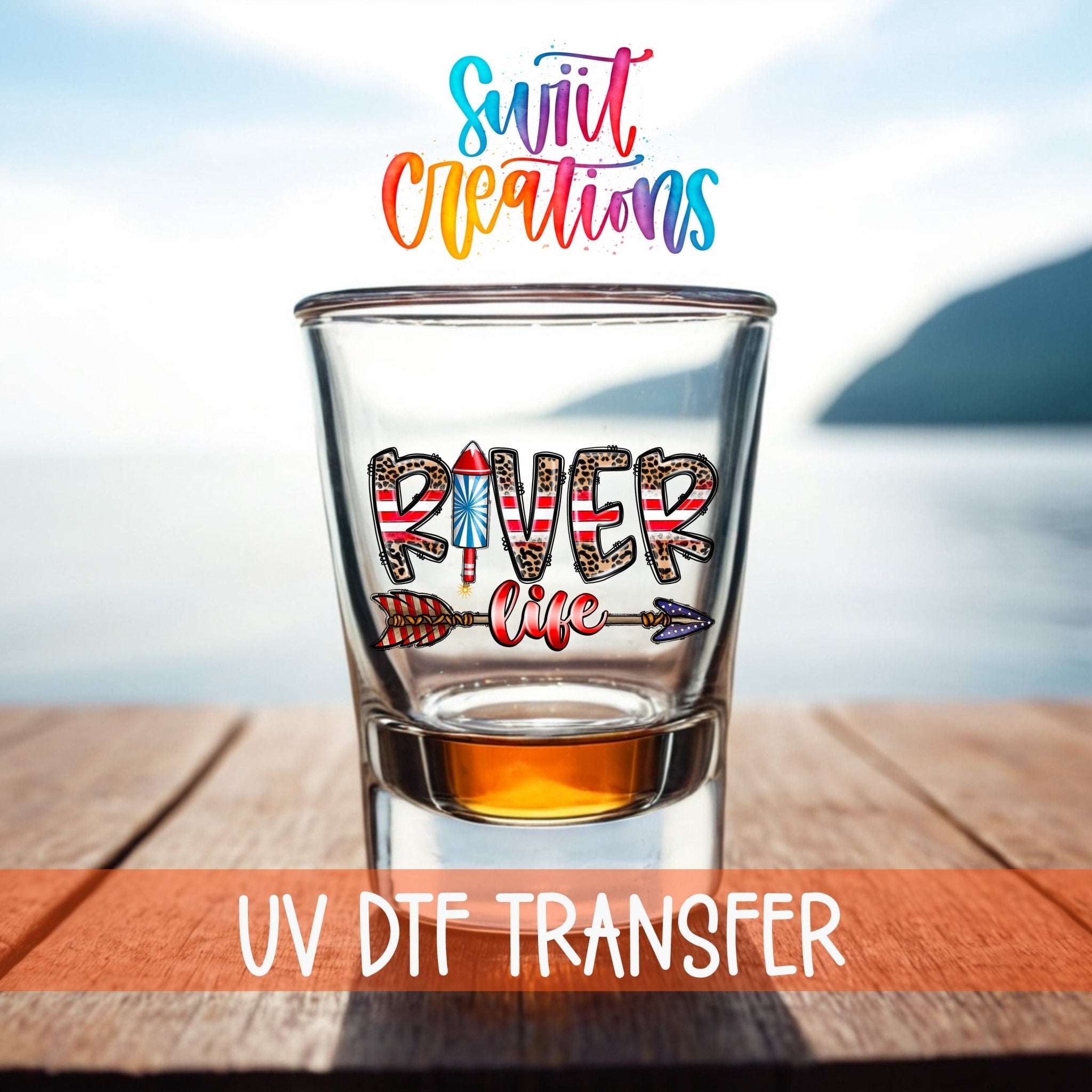 River Life USA UV DTF Shot Glass Transfer | SG863 - Swiit Creations