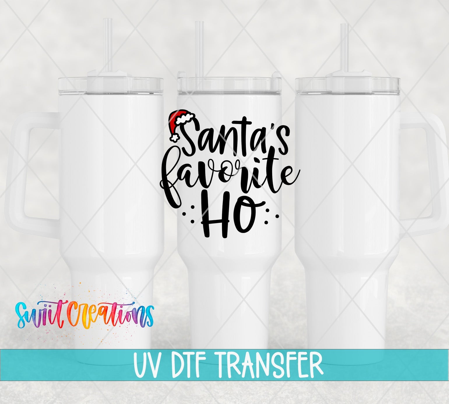 Swiit Creations UV DTF Santa’s Favorite Ho Christmas transfer shown on a white tumbler set