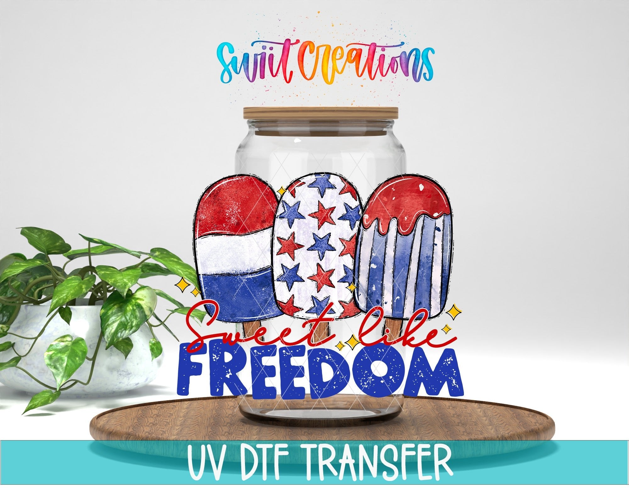 Sweet Like Freedom UV DTF Decal | Patriotic Popsicle Tumbler Wrap | UV1548 - Swiit Creations