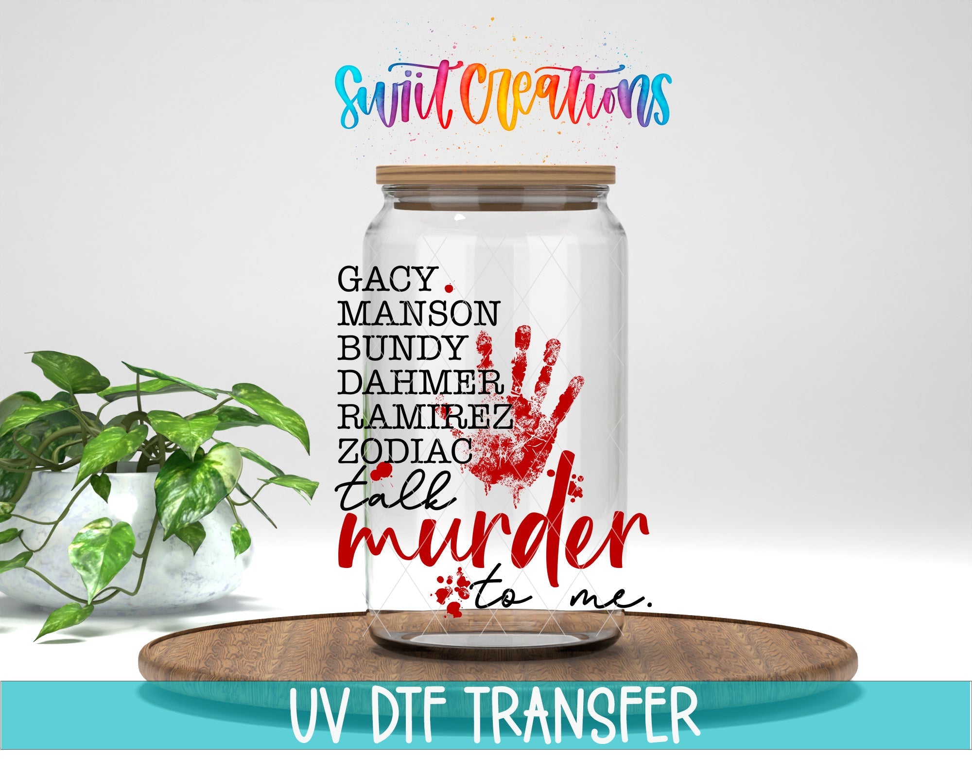 Talk Murder to Me True Crime UV DTF transfer displayed on a clear jar mockup from Swiit Creations