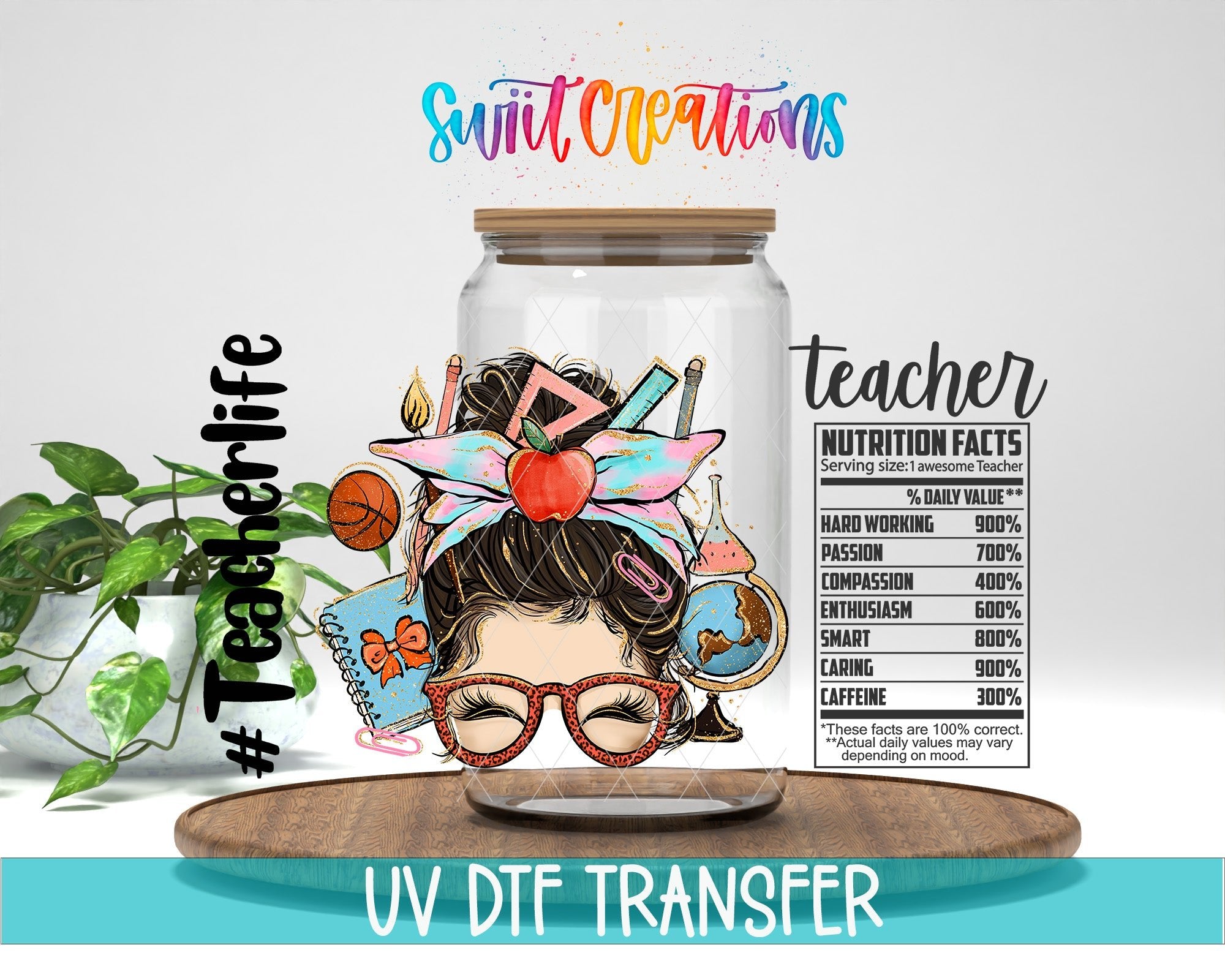 Teacher Life UV DTF Transfer Tumbler Wrap | Teacher Nutrition Facts | DTF113 - Swiit Creations