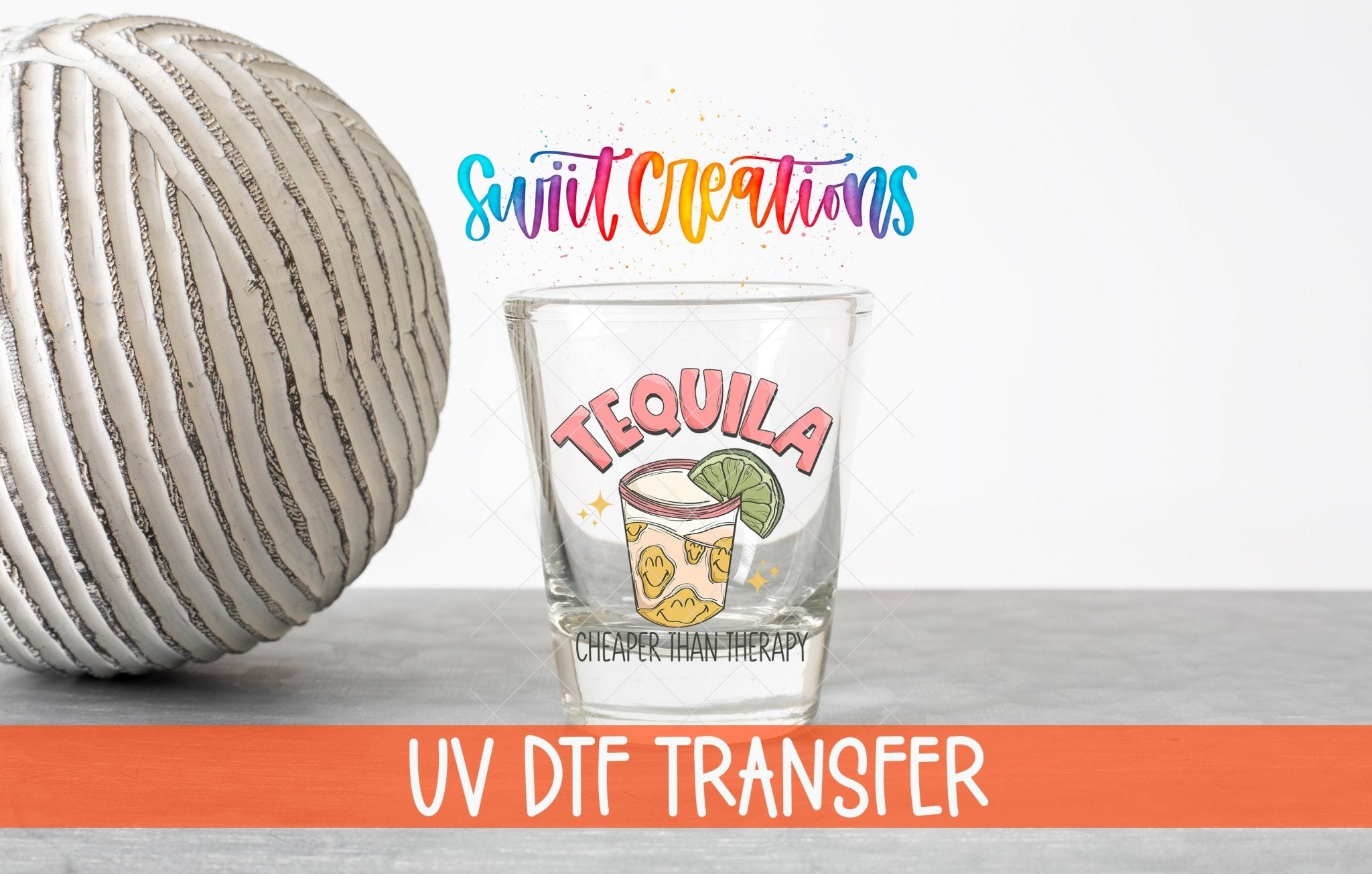 Tequila Cheaper Than Therapy UV DTF Shot Glass Transfer | SG965 - Swiit Creations