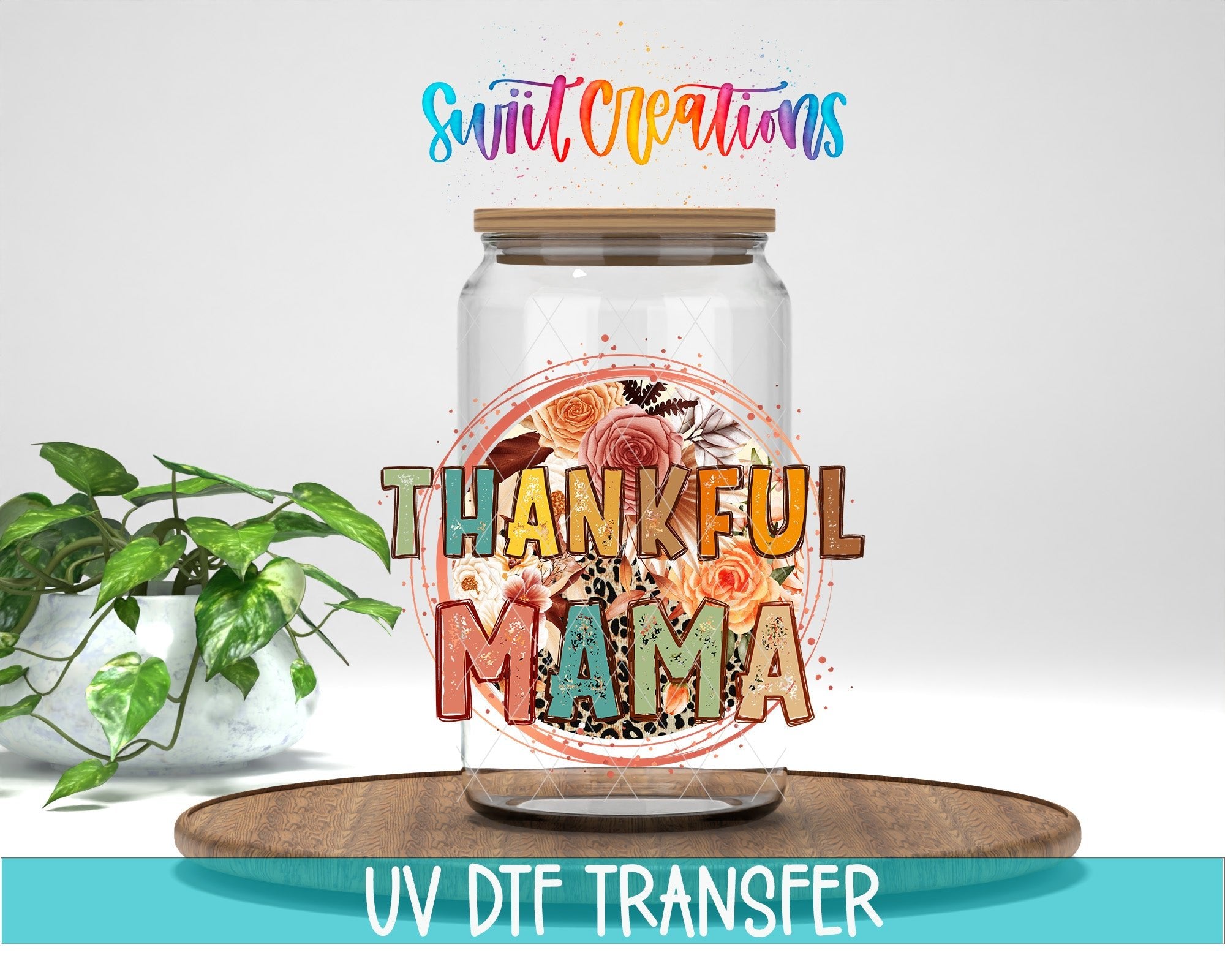Thankful Mama Fall Floral Leopard UV DTF transfer displayed on a clear jar mockup from Swiit Creations