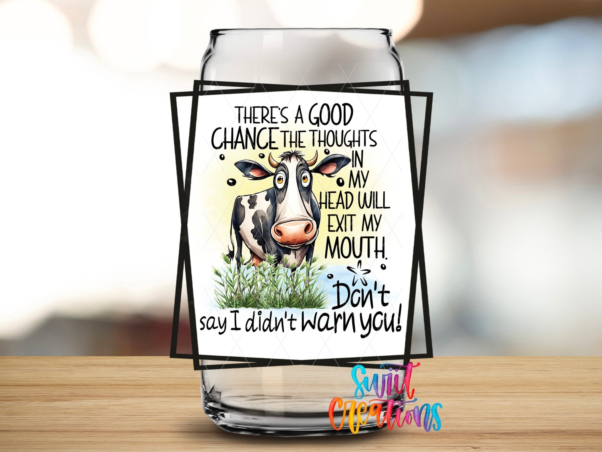 There’s A Good Chance The Thoughts In My Head Will Exit My Mouth UV DTF Cup Decal | UV859 - Swiit Creations