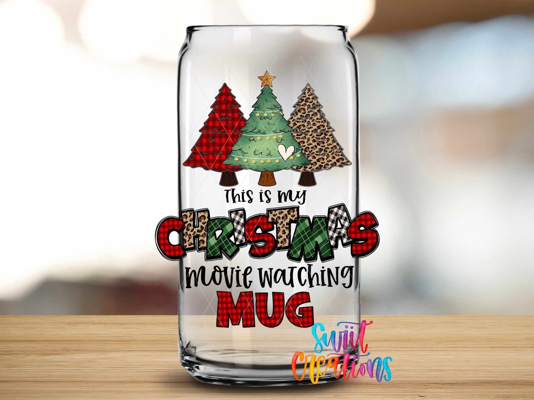This Is My Christmas Movie Watching Mug UV DTF transfer applied to a clear glass can from Swiit Creations