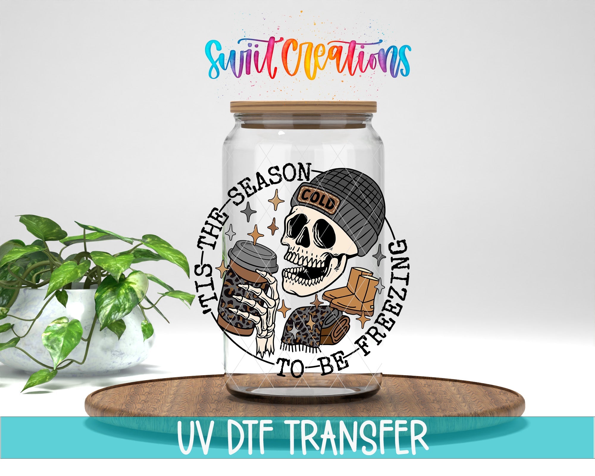 Swiit Creations UV DTF Tis The Season To Be Freezing transfer displayed on a clear jar mockup
