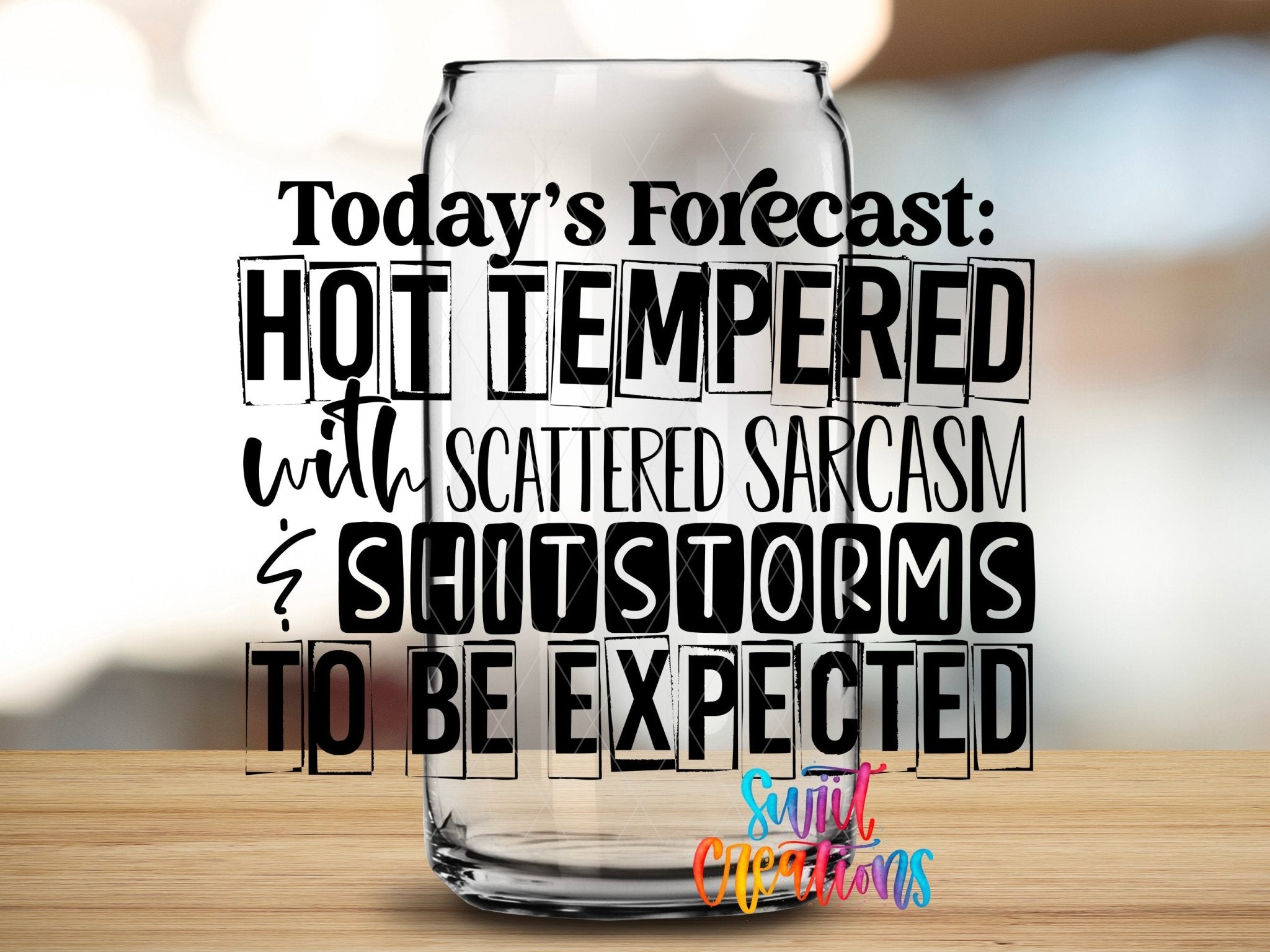 Today's Forecast Hot Tempered UV DTF Cup Decal | UV634 - Swiit Creations