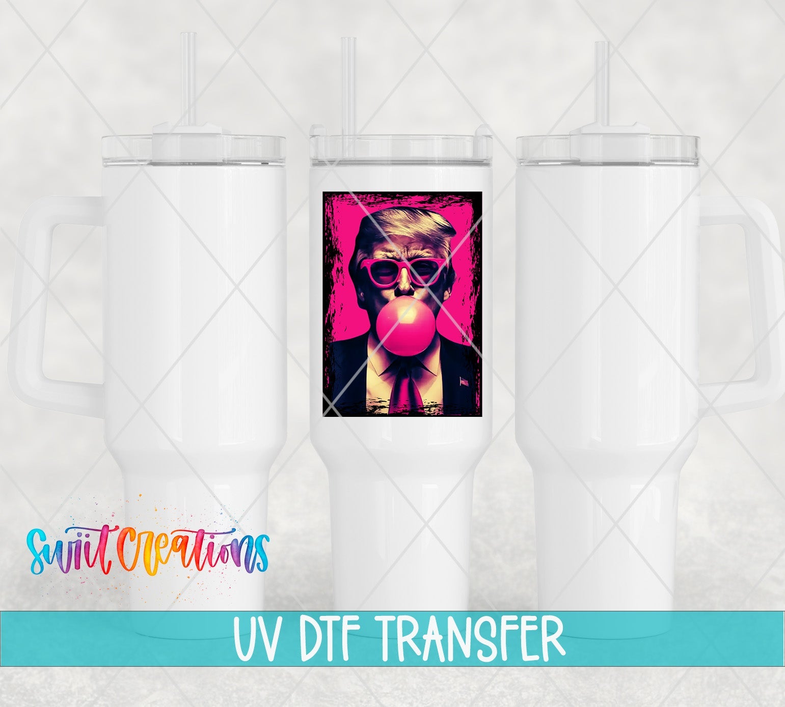 Swiit Creations UV DTF Trump transfer shown on a white tumbler set