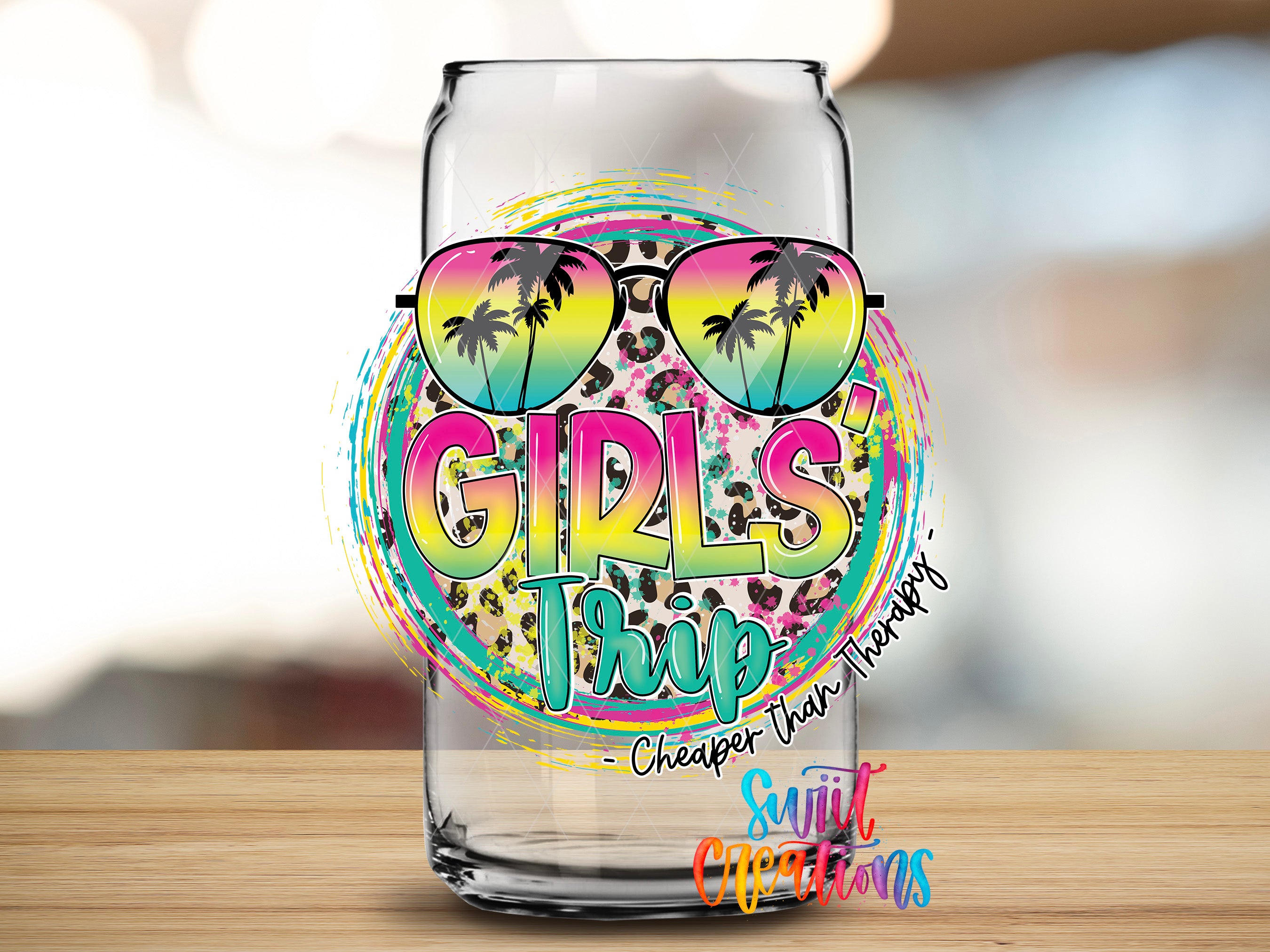 Girls Trip Cheaper Than Therapy UV DTF transfer applied to a clear glass can from Swiit Creations