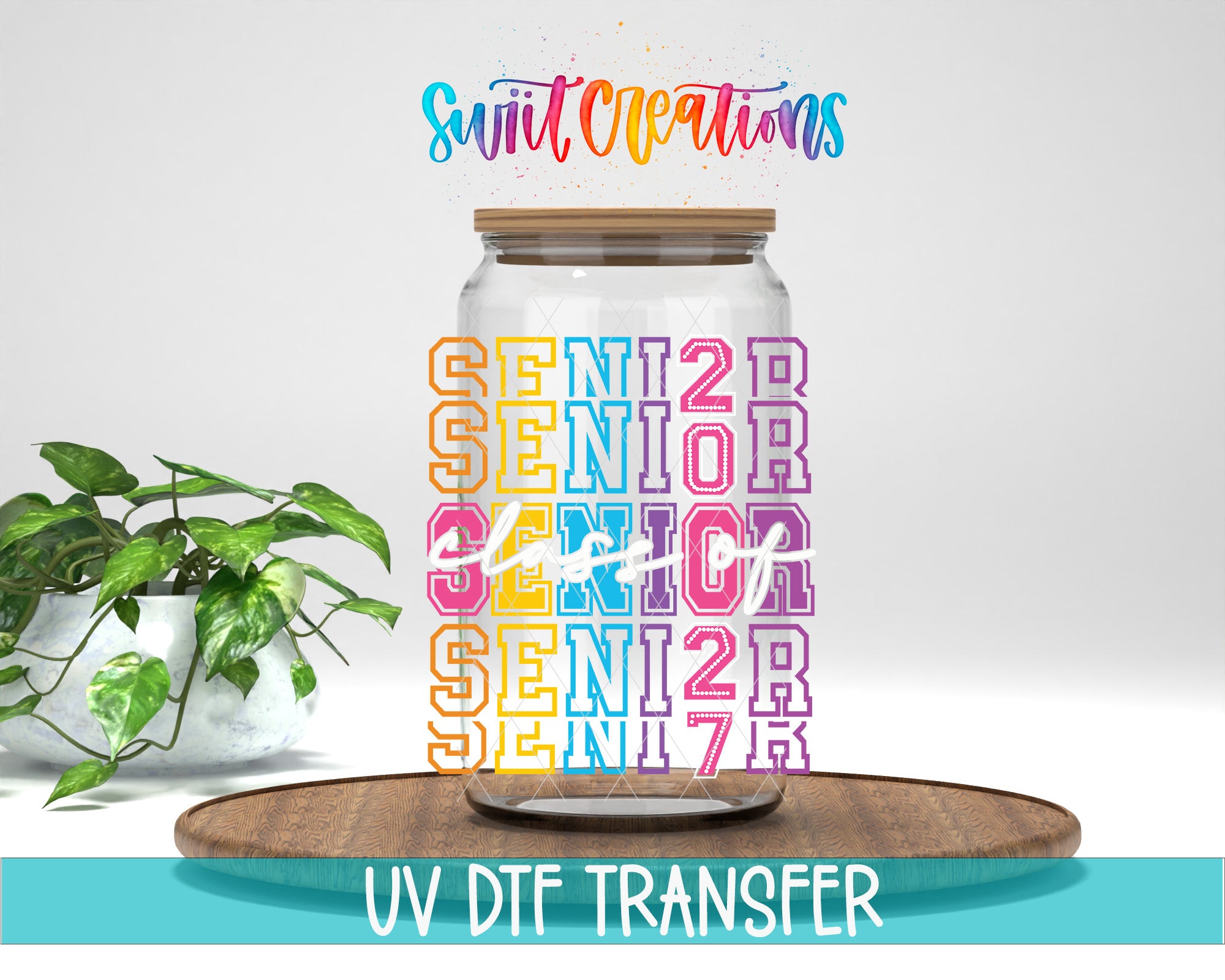 Senior Class of 2027 UV DTF transfer displayed on a glass jar in bright orange, yellow, blue, pink, and purple.