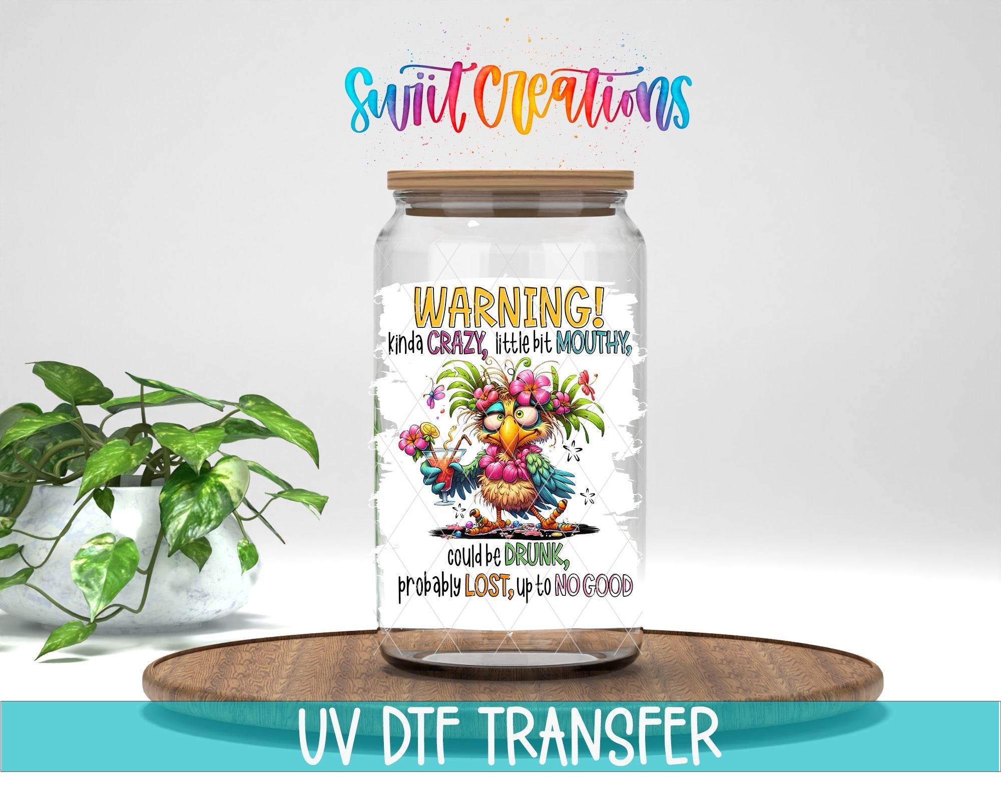 Swiit Creations UV DTF Kinda Crazy and Mouthy transfer displayed on a clear jar mockup