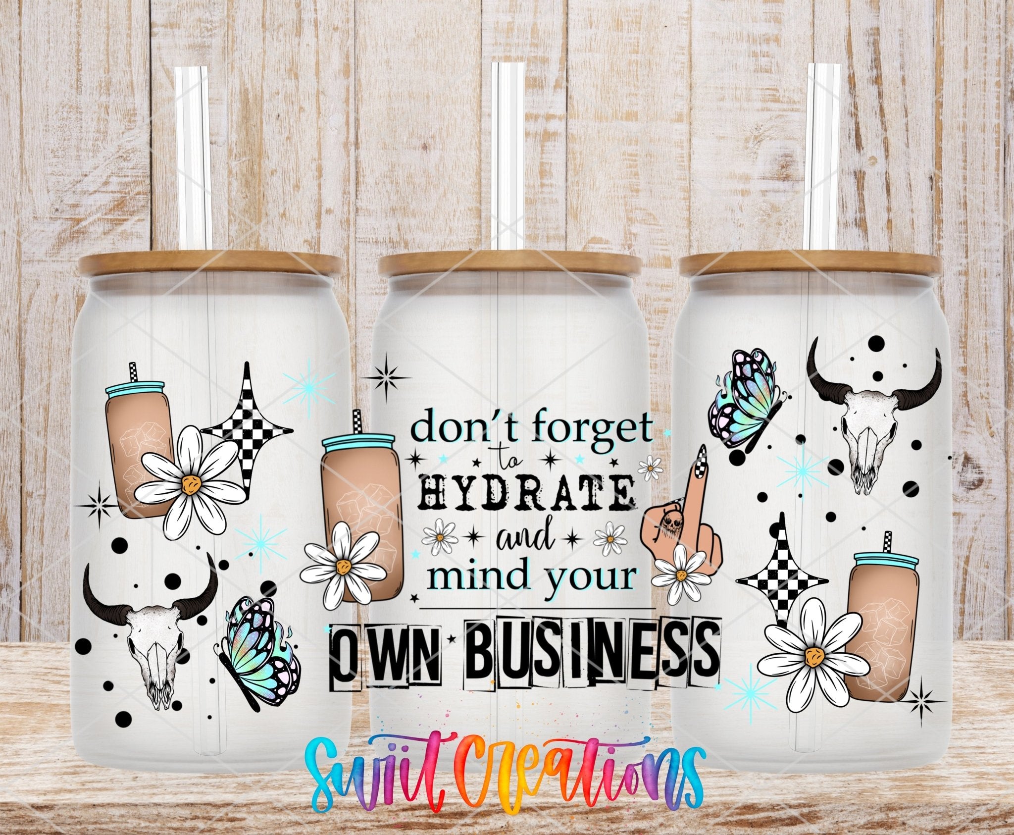 Western Sassy Don’t Forget To Hydrate And Mind Your Own Business UV DTF Transfer Tumbler Wrap | DTF265 - Swiit Creations