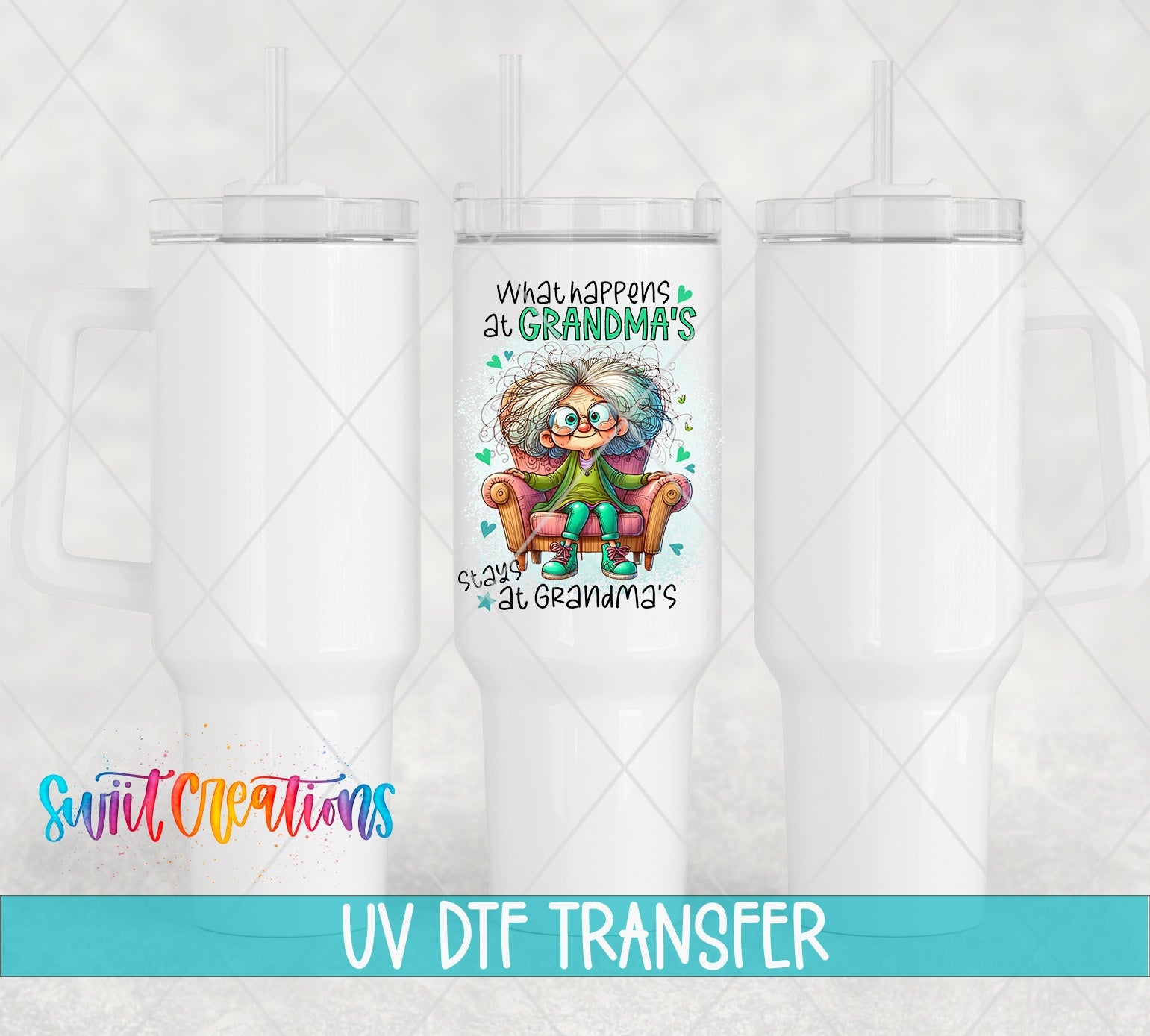 Swiit Creations UV DTF What Happens at Grandma’s transfer shown on a white tumbler set