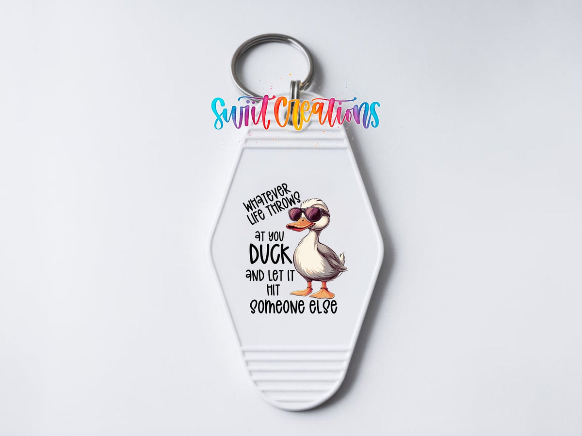 Whatever Life Throws At You Duck Motel Keychain UV DTF Transfer Decal | MK1432 - Swiit Creations