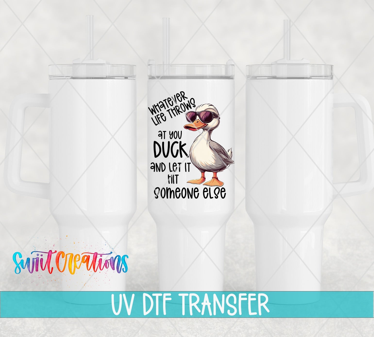Whatever Life Throws At You UV DTF transfer applied to a white tumbler set from Swiit Creations