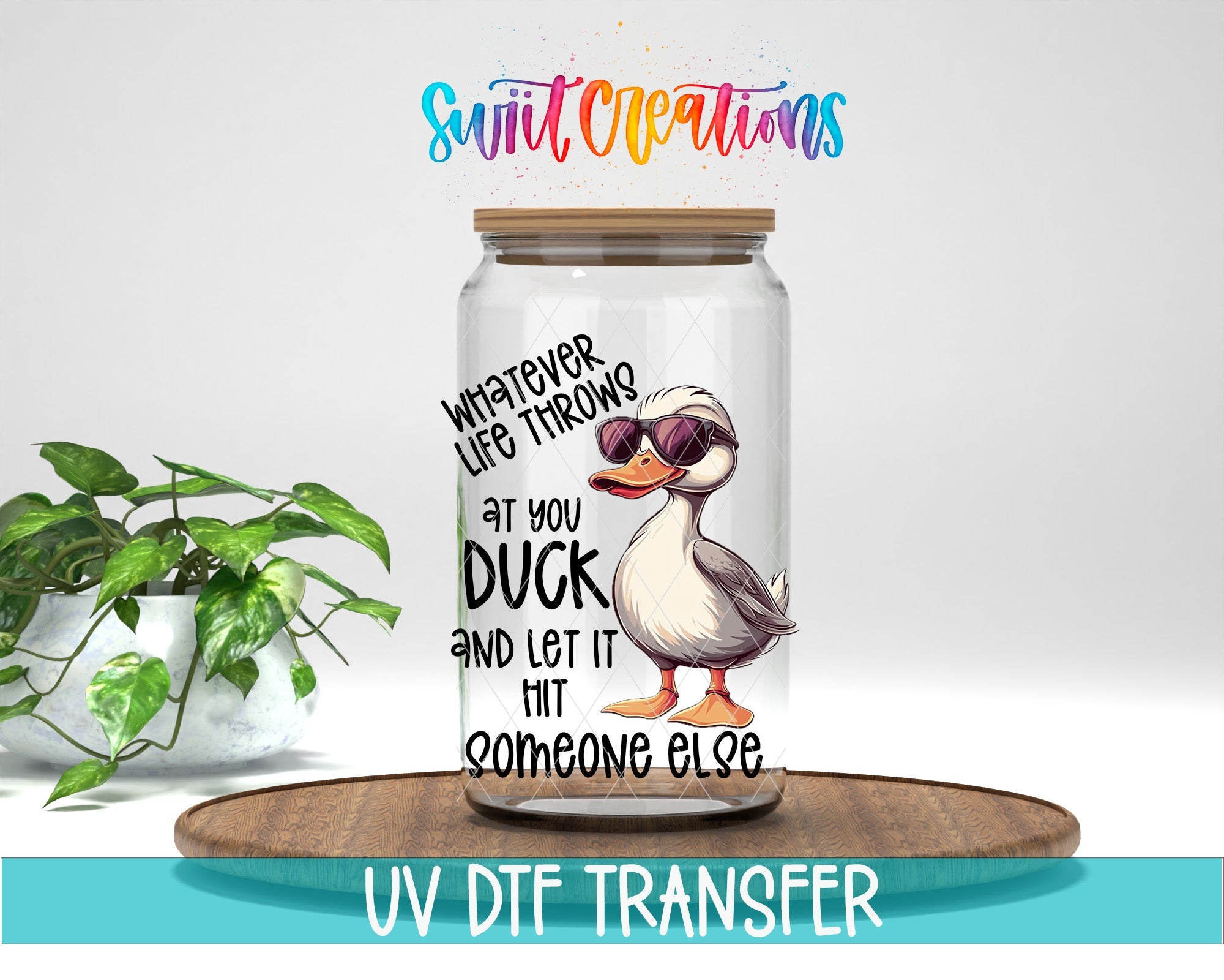 Whatever Life Throws At You UV DTF transfer displayed on a clear jar mockup from Swiit Creations