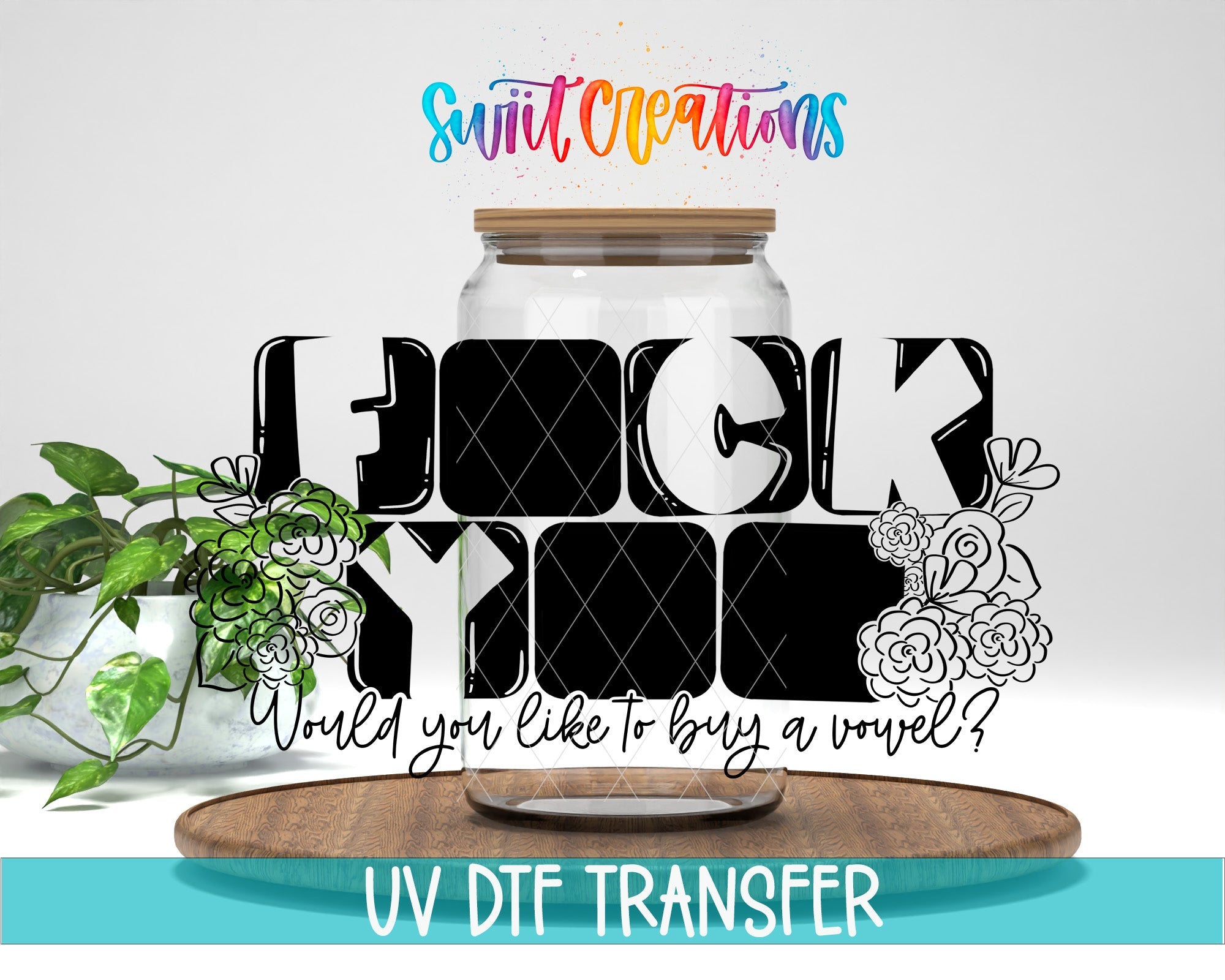 Would You Like to Buy a Vowel Funny UV DTF Decal | UV1699 - Swiit Creations