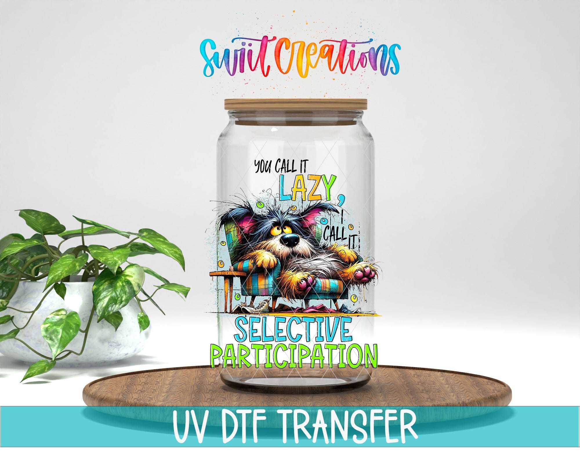 You Call it Lazy UV DTF Cup Decal | UV994 - Swiit Creations