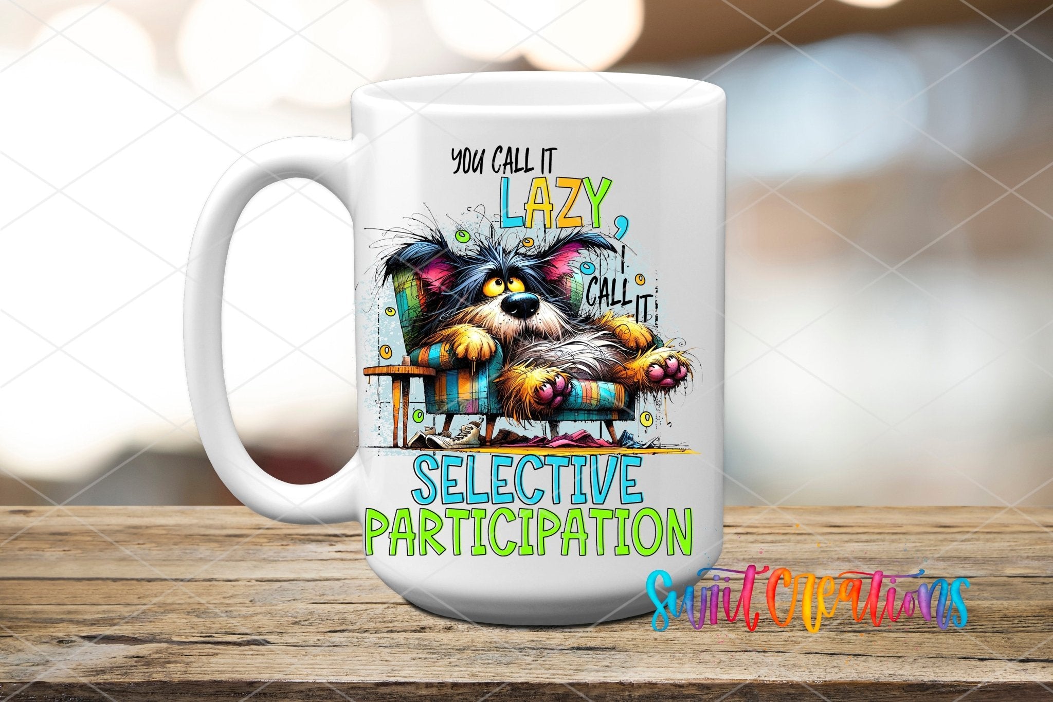 Swiit Creations UV DTF You Call it Lazy transfer applied to a white ceramic mug