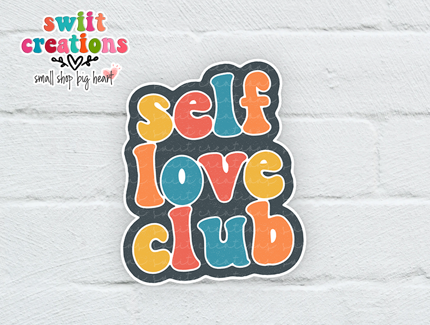 Self Love Club Waterproof Sticker (SS117) | SCD125