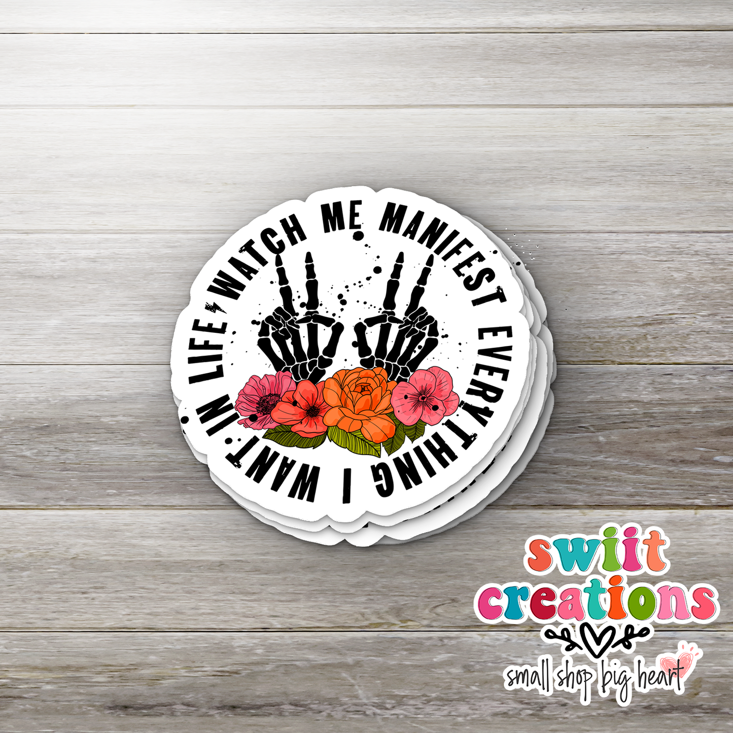 Watch Me Manifest Everything I Want In Life Waterproof Sticker (SS366) | SCD486